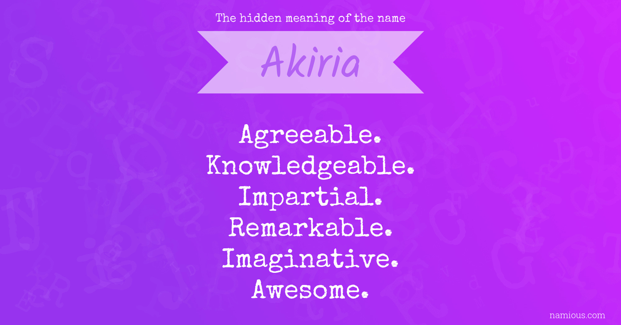 The hidden meaning of the name Akiria