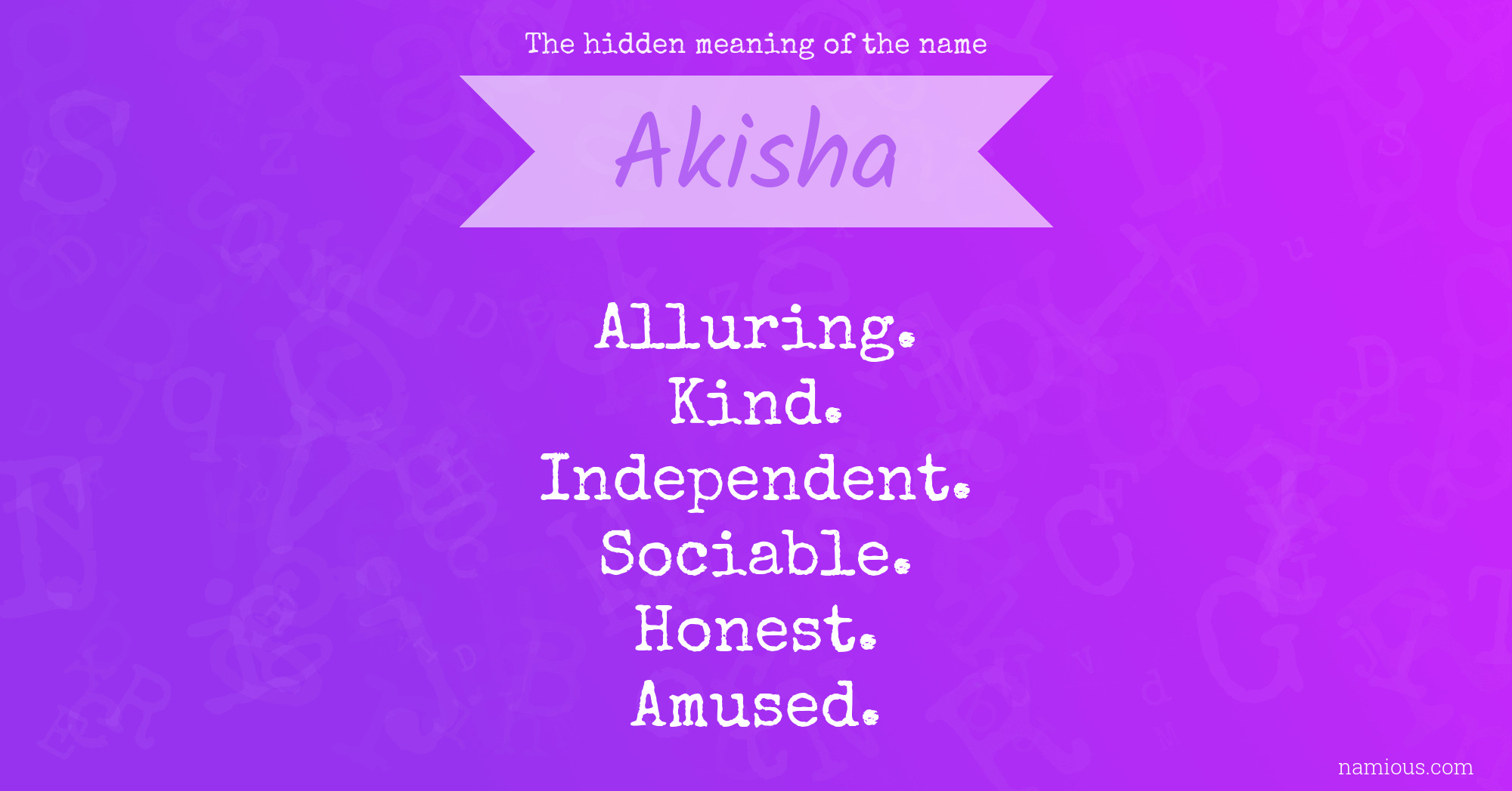 The hidden meaning of the name Akisha