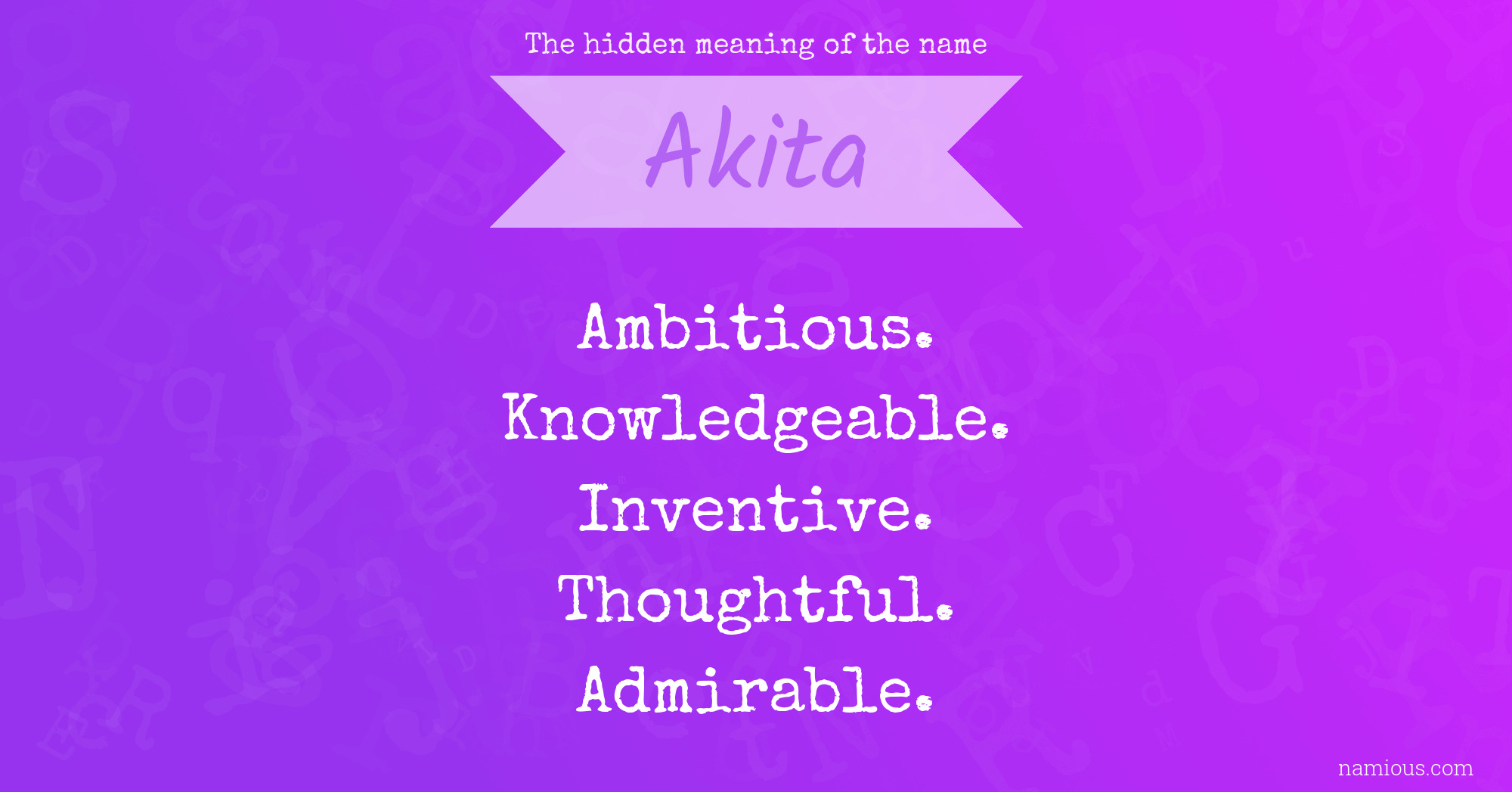 The hidden meaning of the name Akita