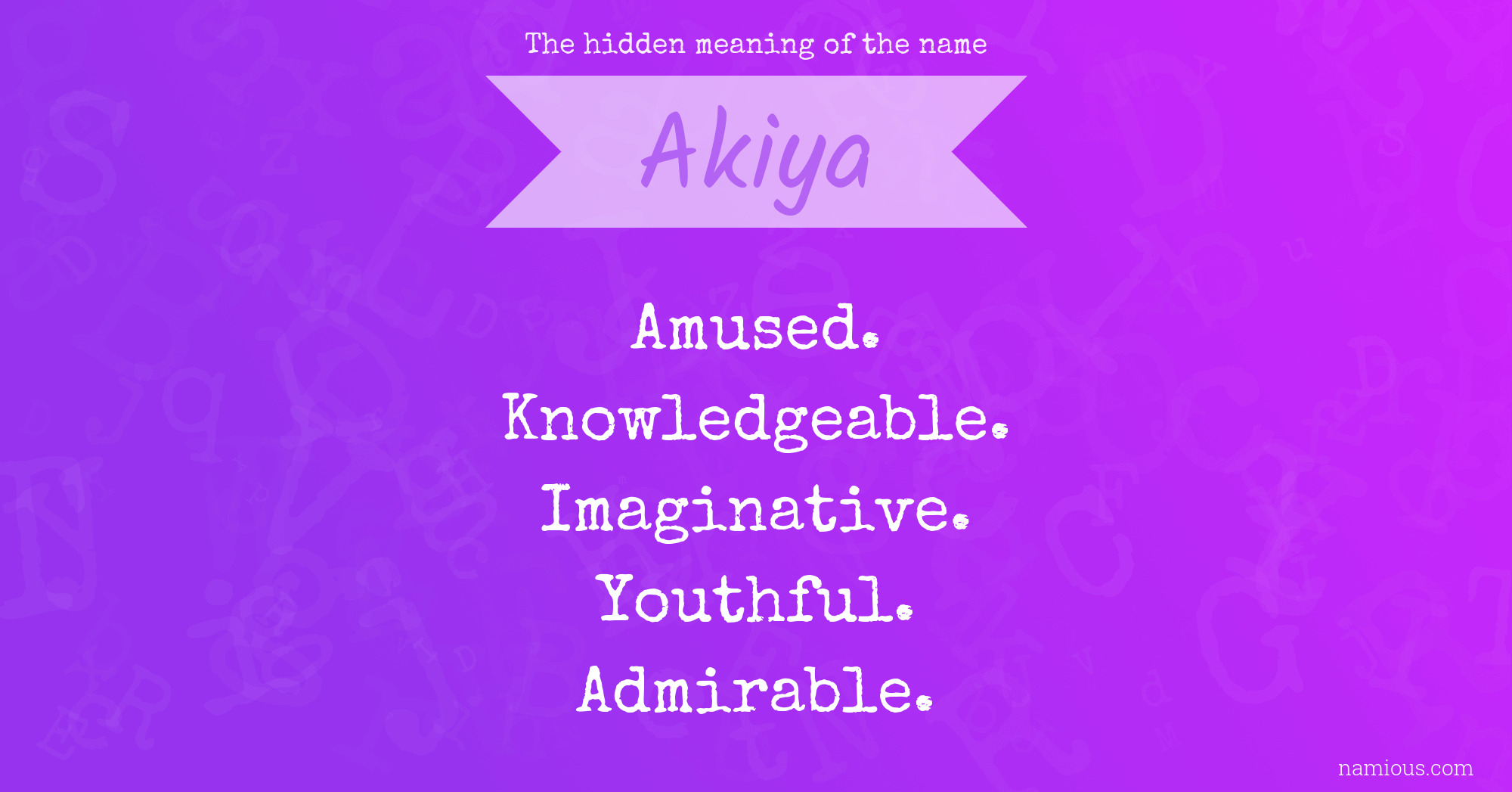 The hidden meaning of the name Akiya