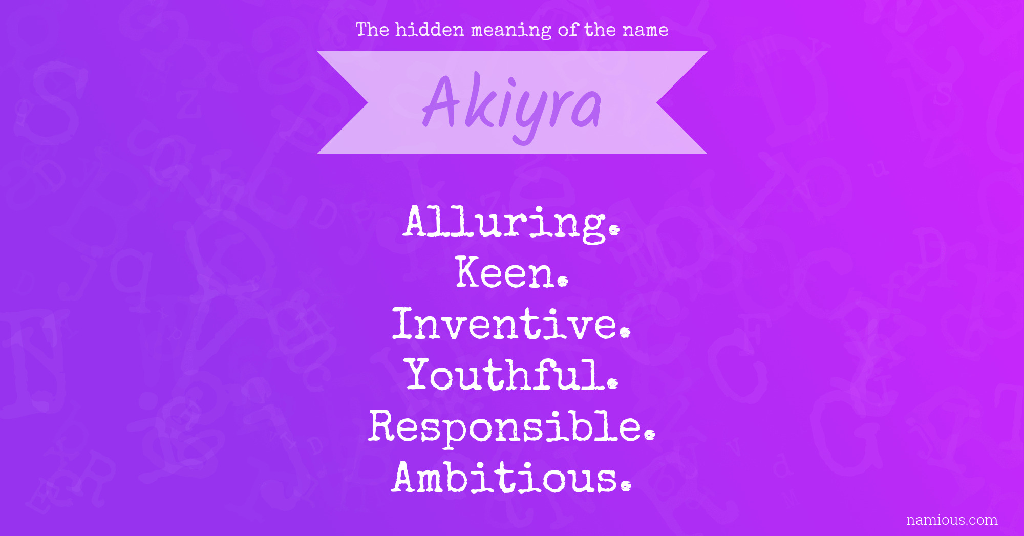 The hidden meaning of the name Akiyra