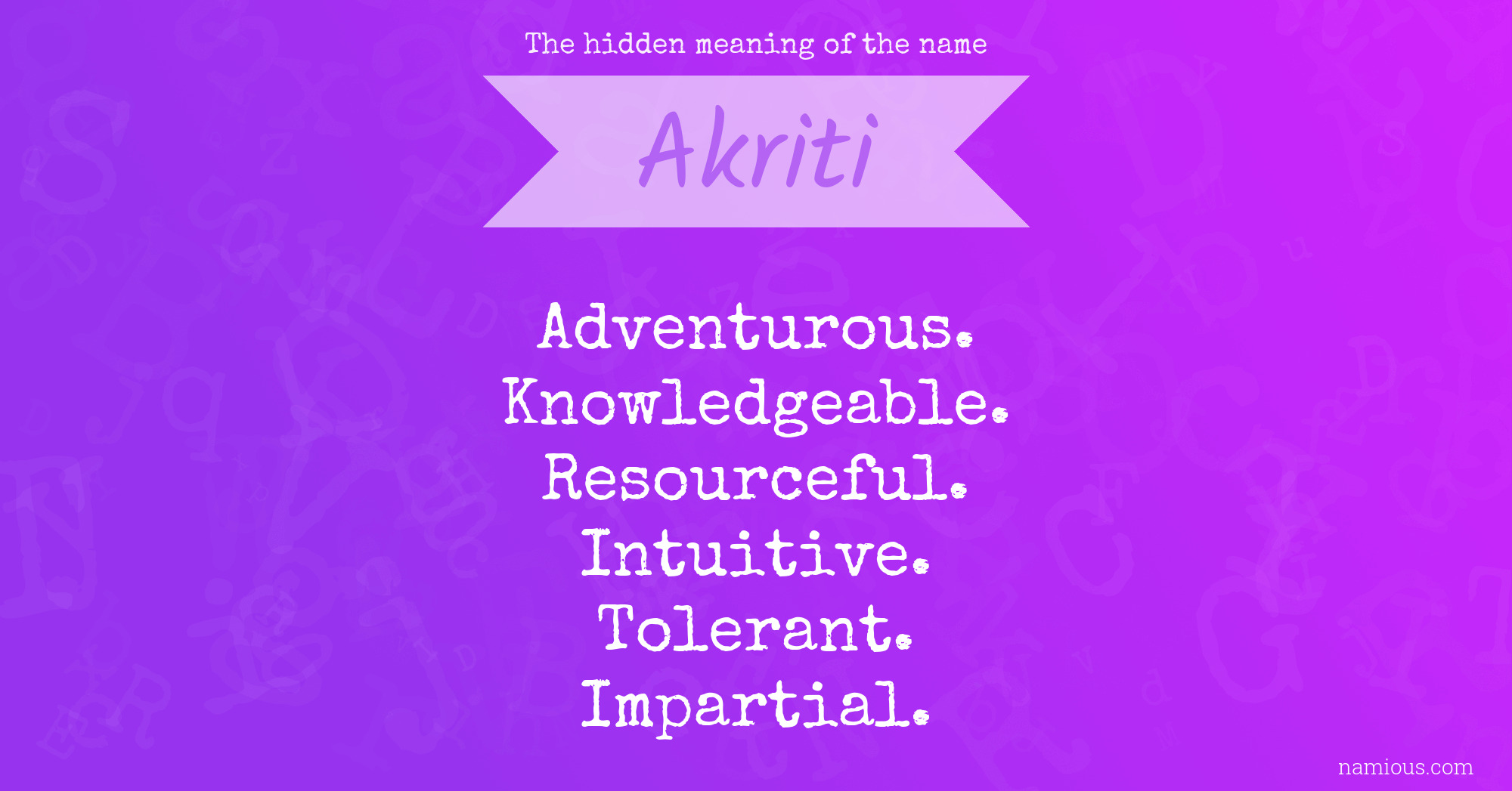 The hidden meaning of the name Akriti