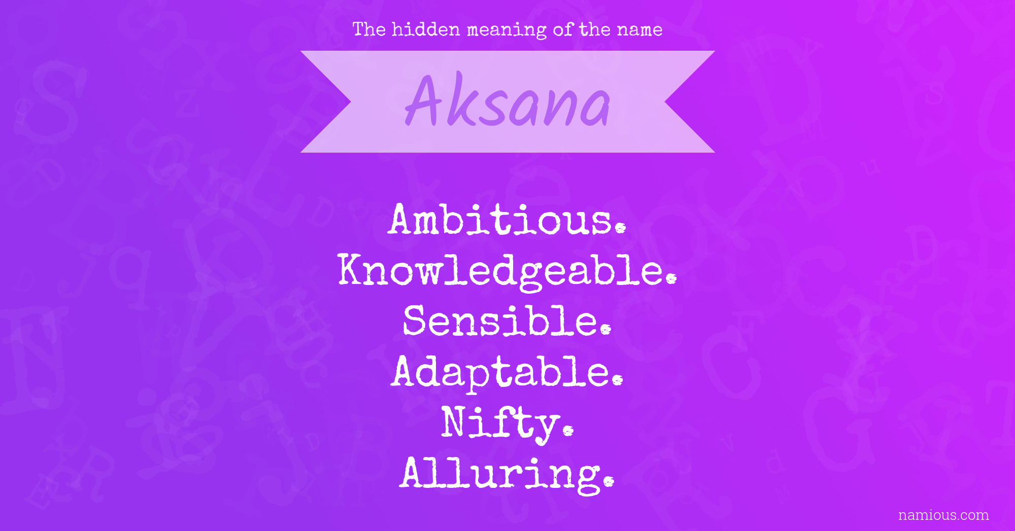 The hidden meaning of the name Aksana