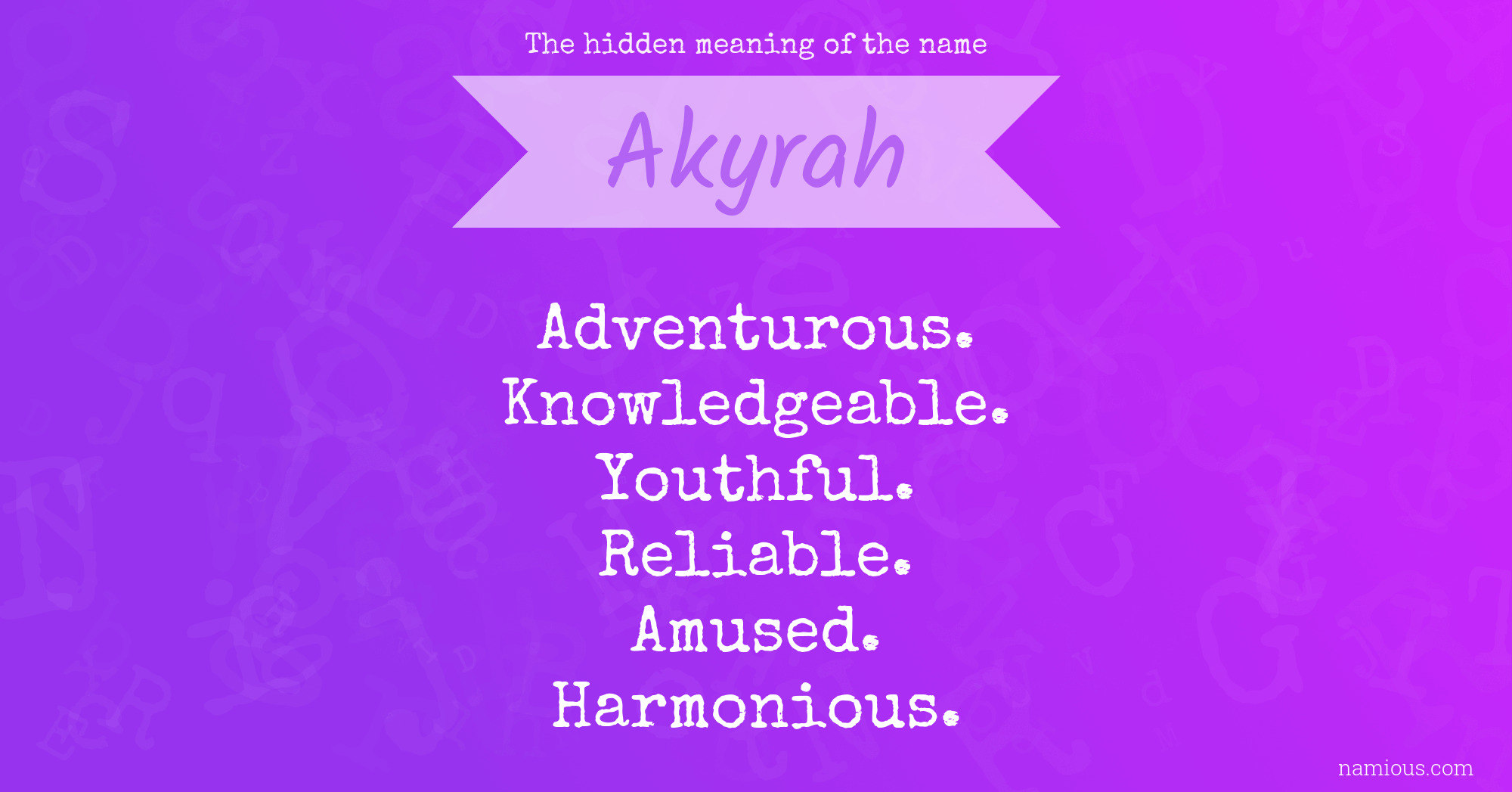 The hidden meaning of the name Akyrah