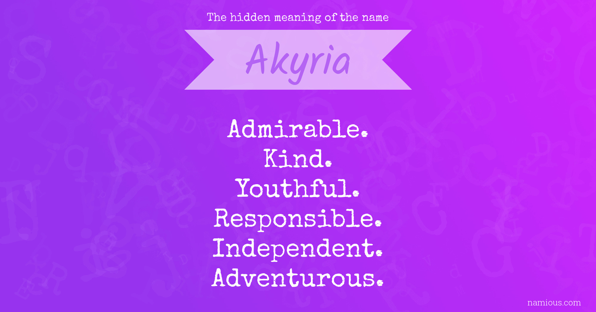 The hidden meaning of the name Akyria