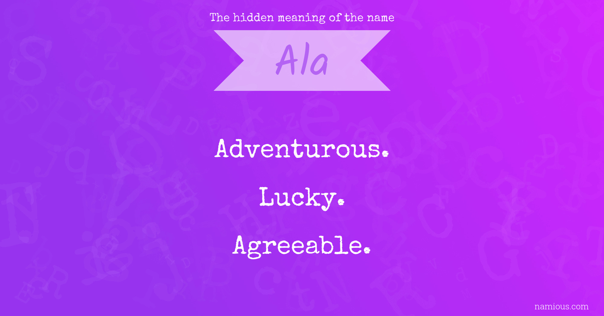 The hidden meaning of the name Ala