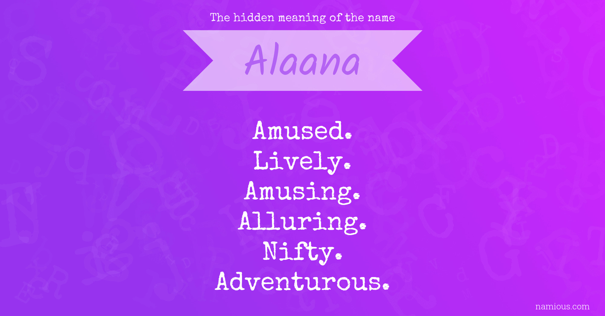 The hidden meaning of the name Alaana