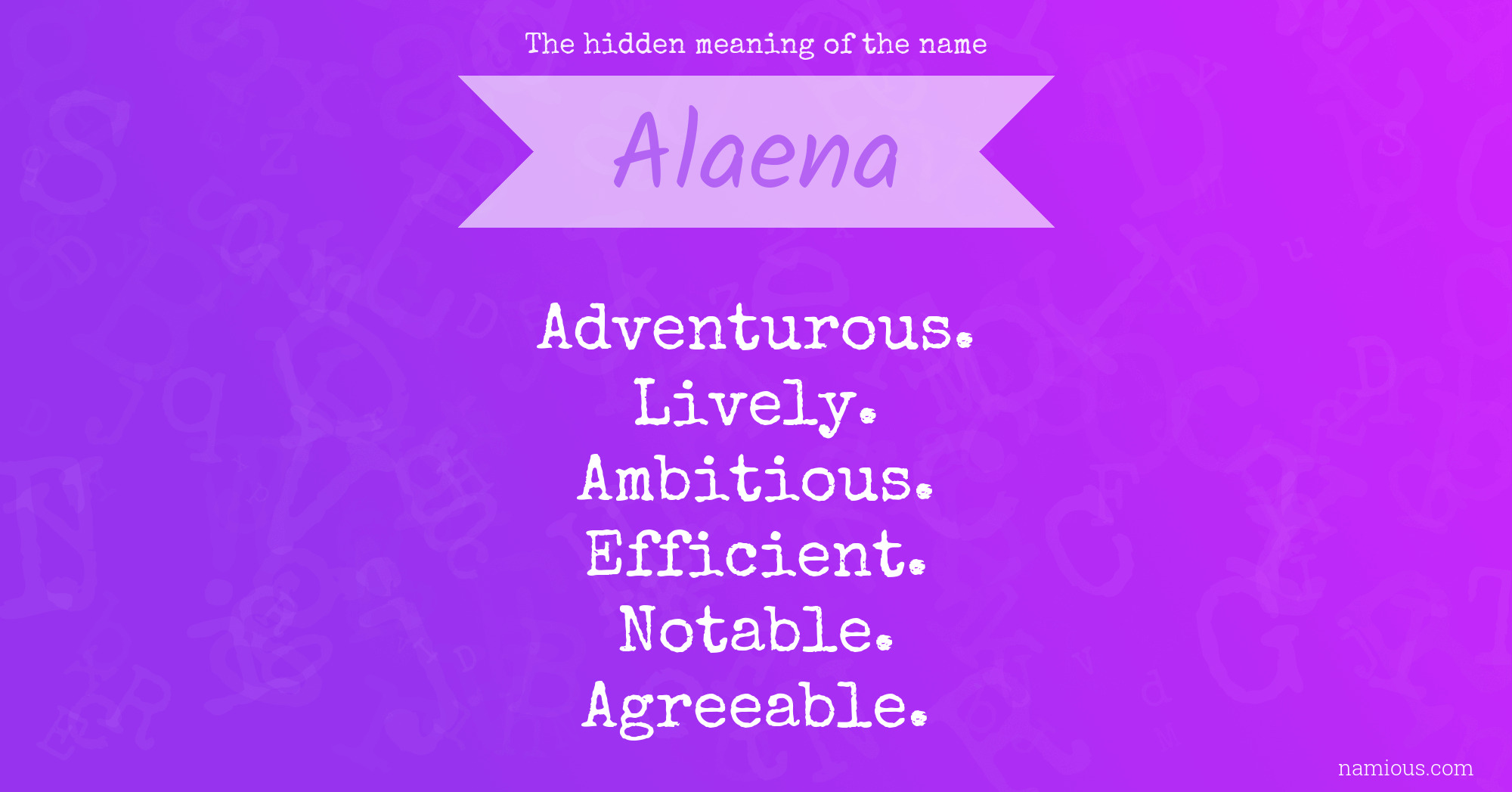 The hidden meaning of the name Alaena