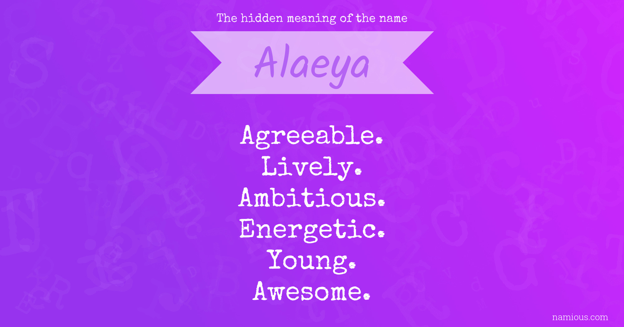 The hidden meaning of the name Alaeya