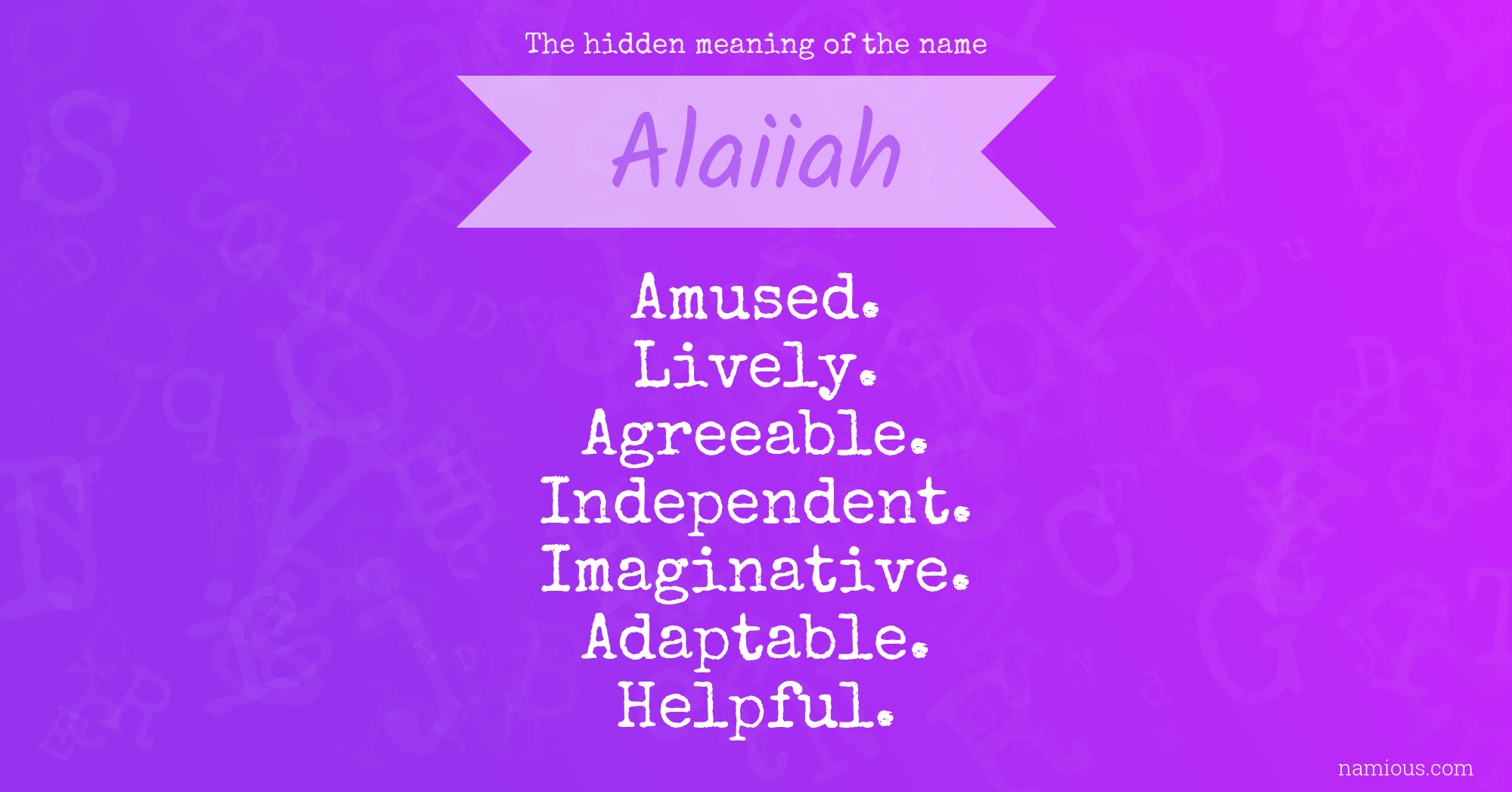 The hidden meaning of the name Alaiiah