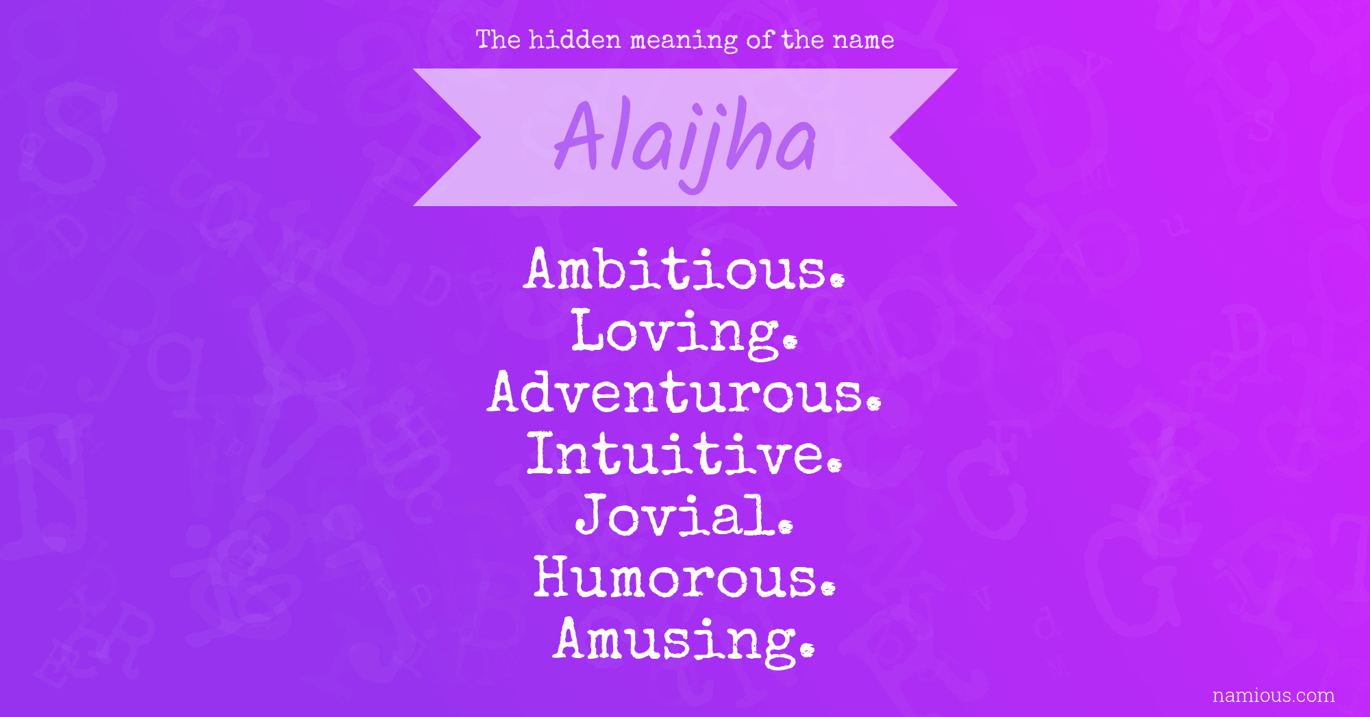 The hidden meaning of the name Alaijha