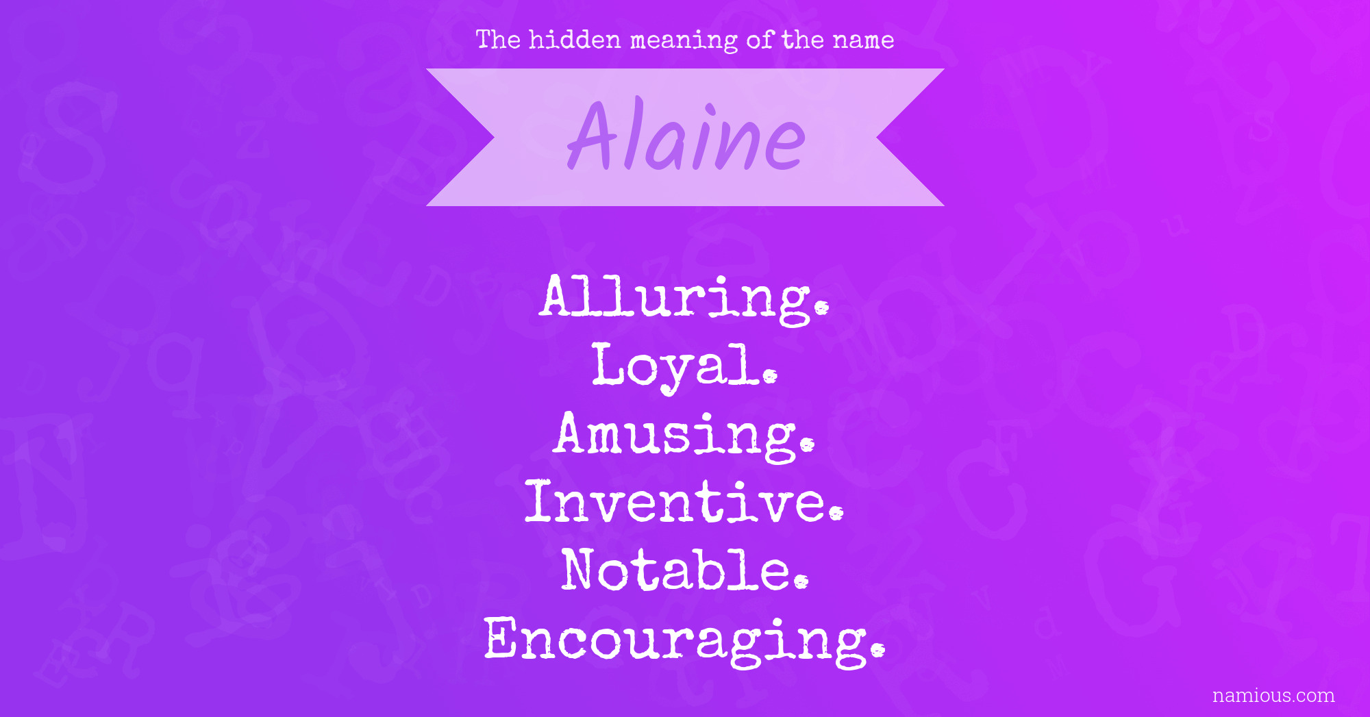 The hidden meaning of the name Alaine