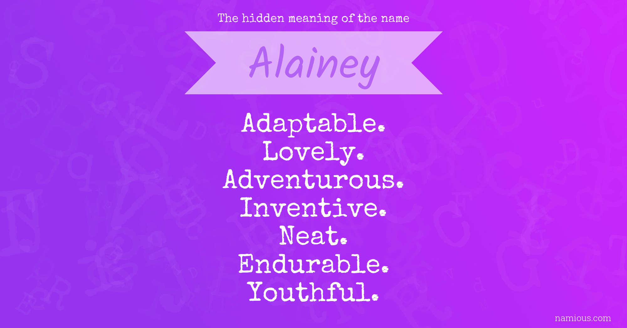 The hidden meaning of the name Alainey