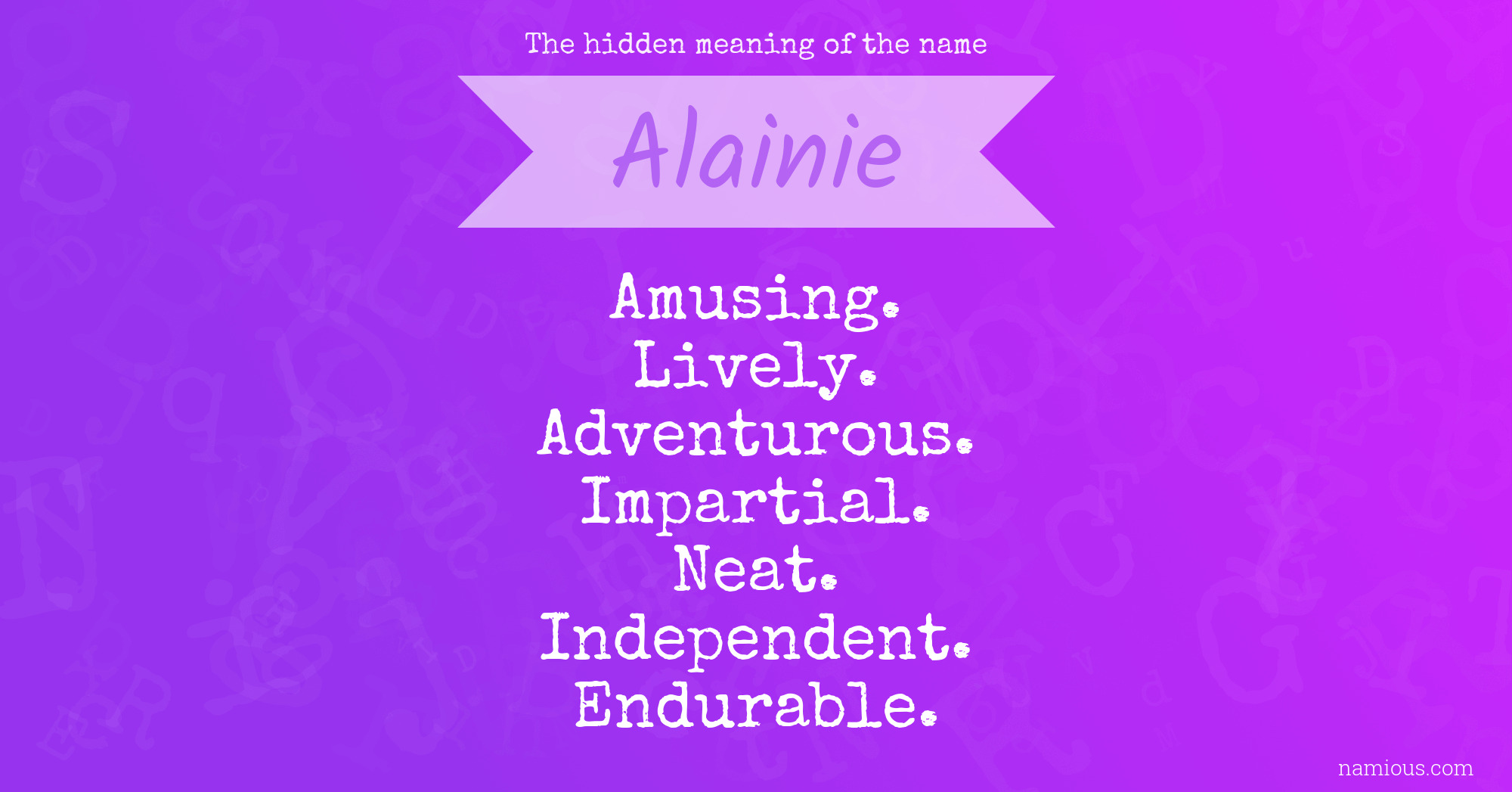 The hidden meaning of the name Alainie