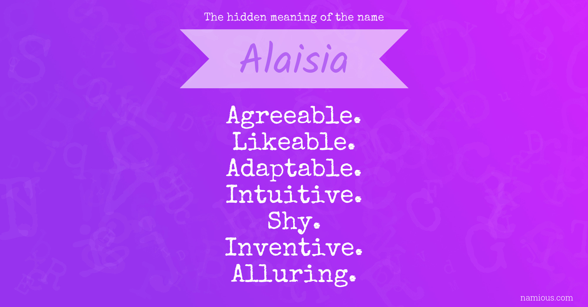 The hidden meaning of the name Alaisia