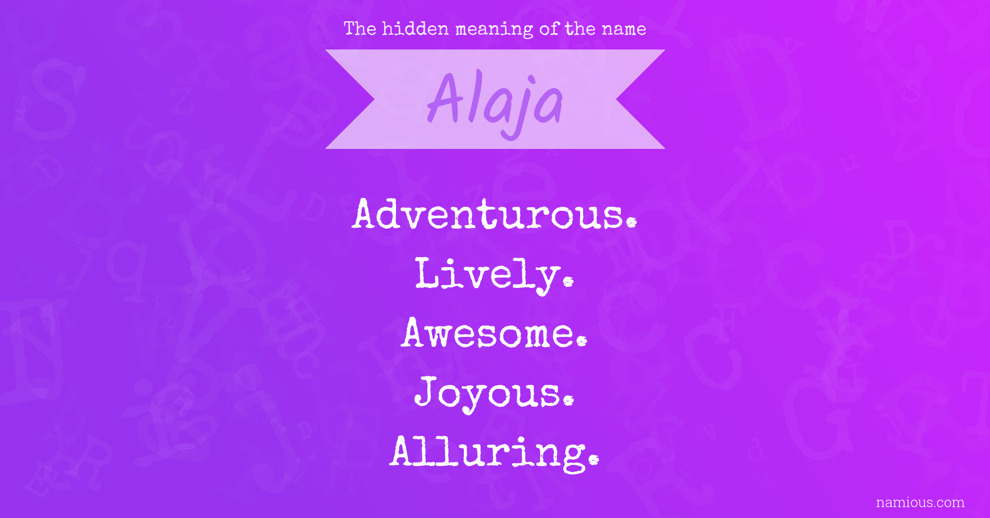 The hidden meaning of the name Alaja