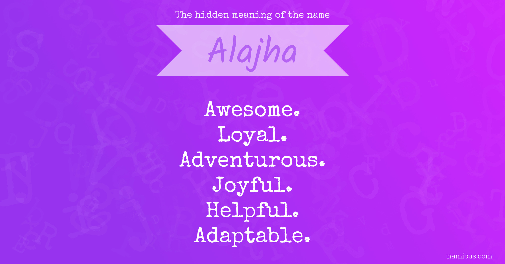 The hidden meaning of the name Alajha