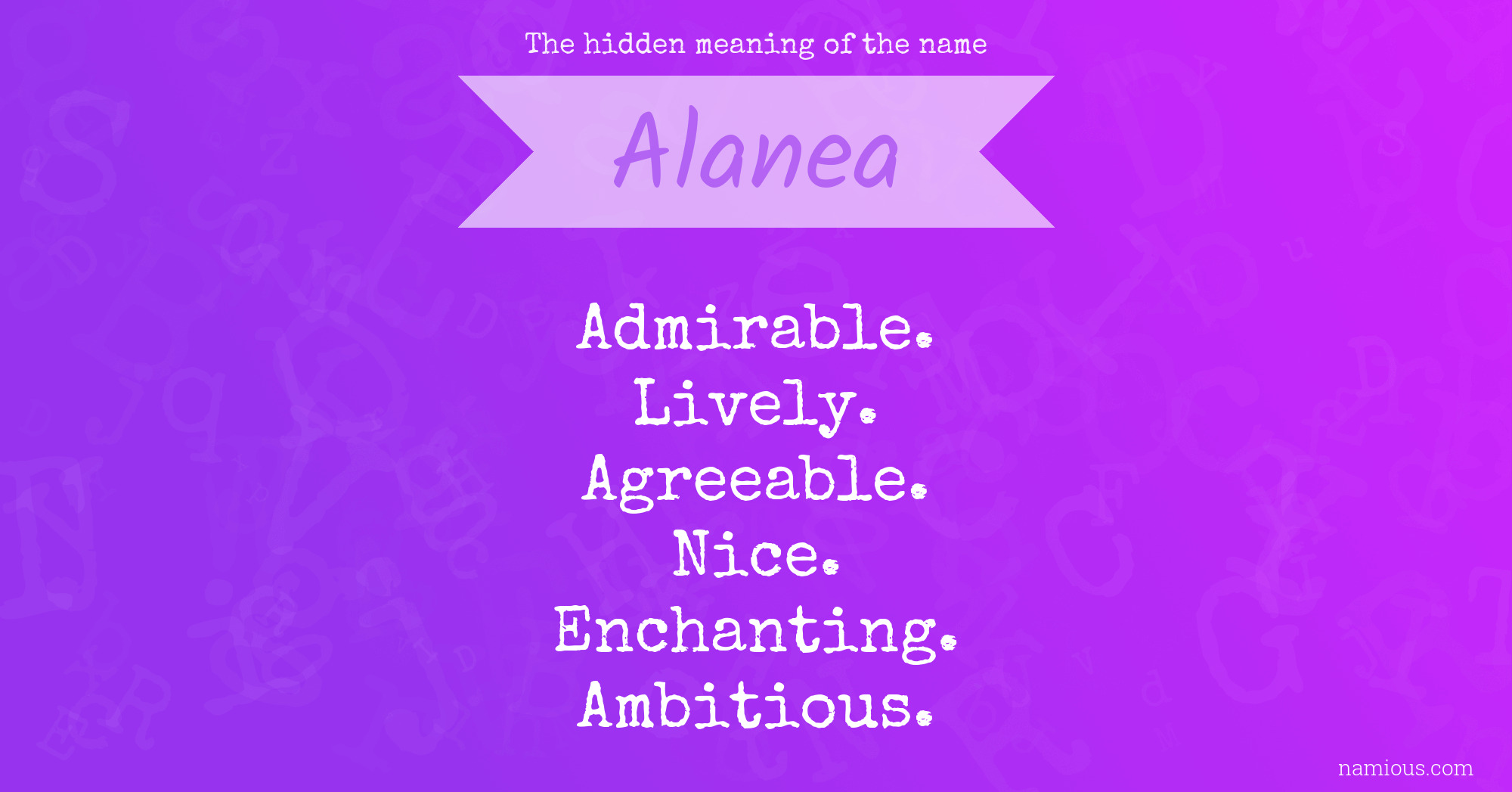 The hidden meaning of the name Alanea