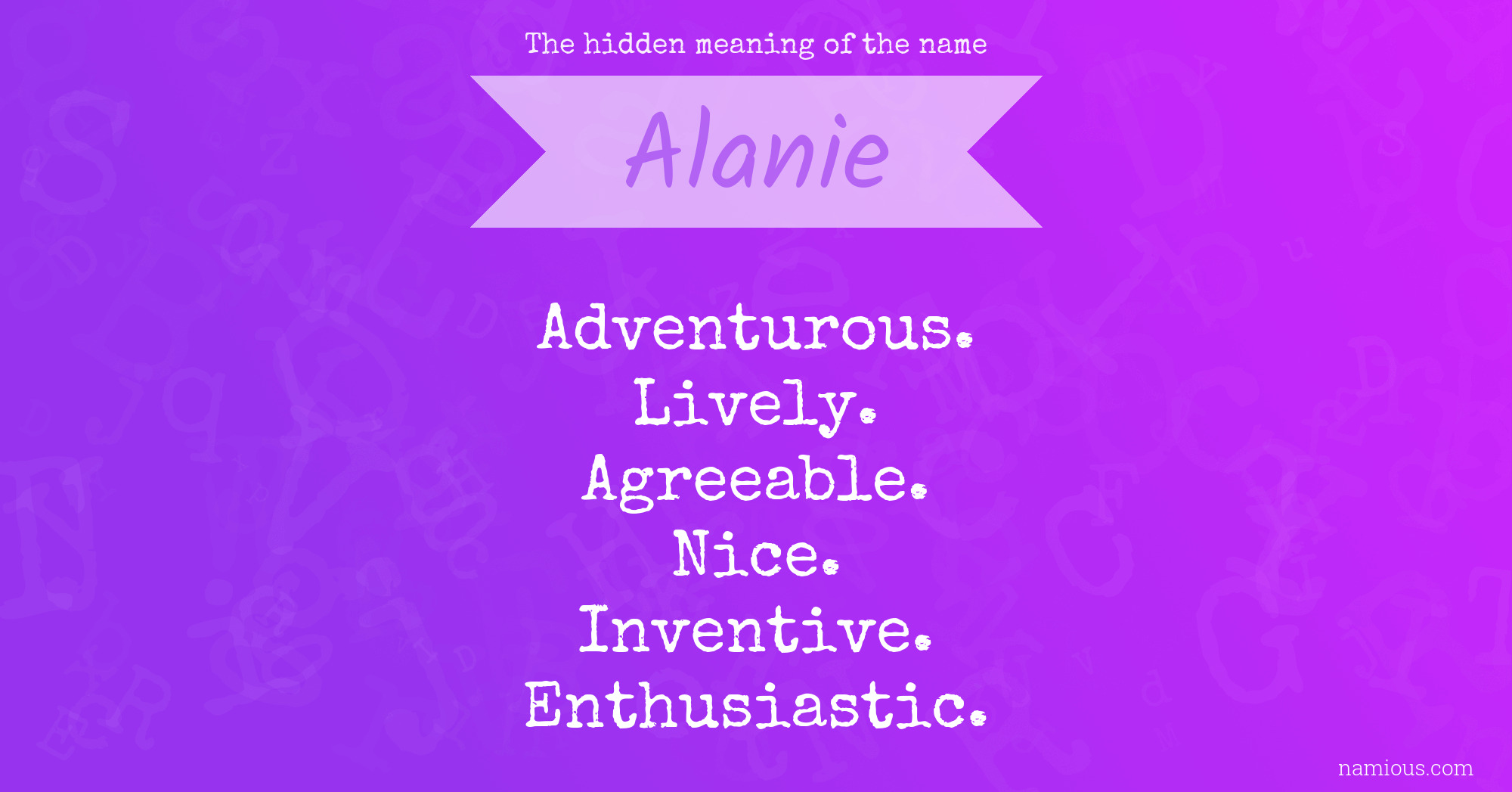 The hidden meaning of the name Alanie