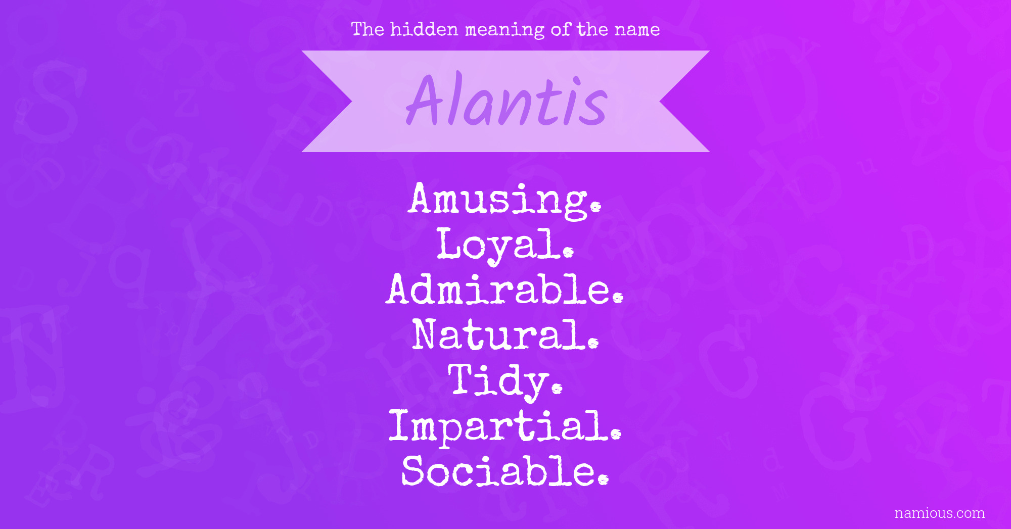 The hidden meaning of the name Alantis