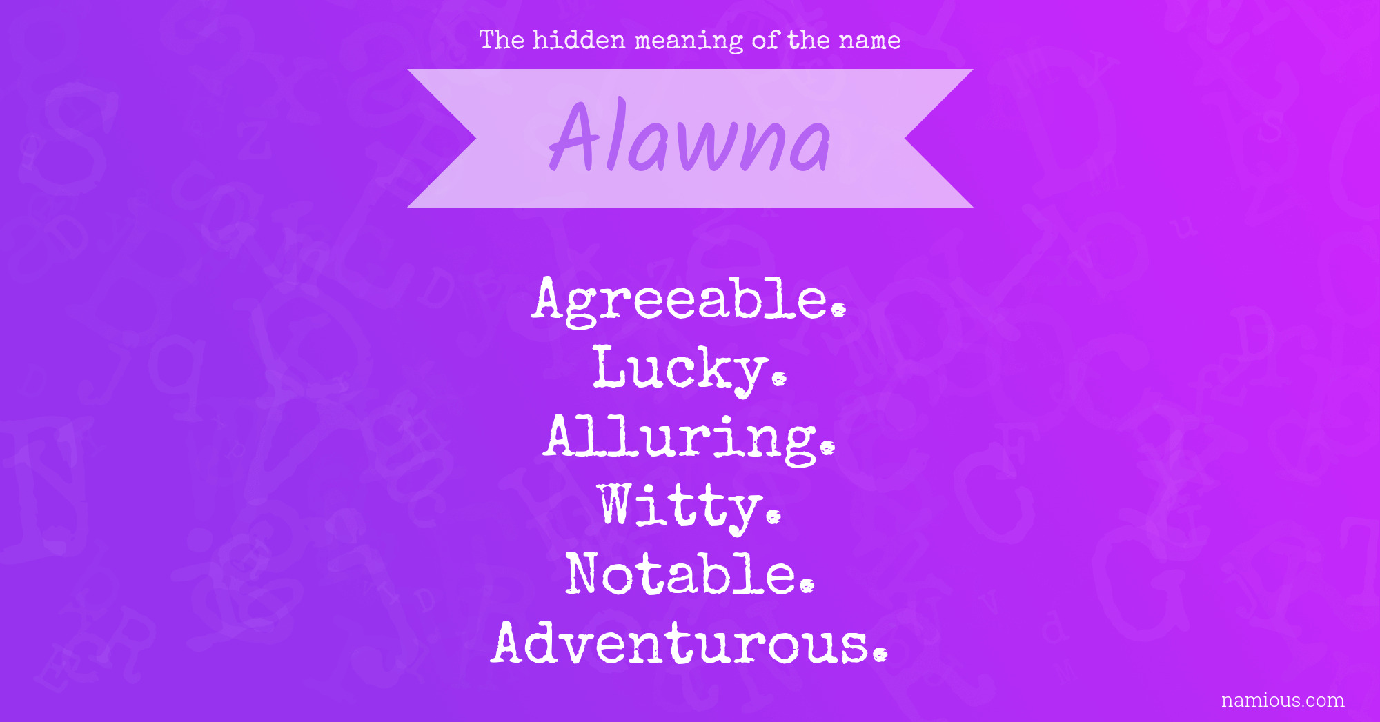 The hidden meaning of the name Alawna