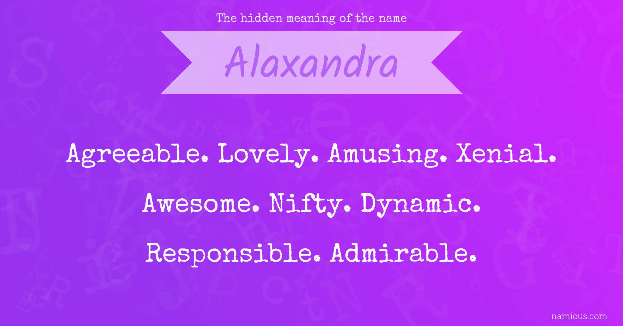 The hidden meaning of the name Alaxandra