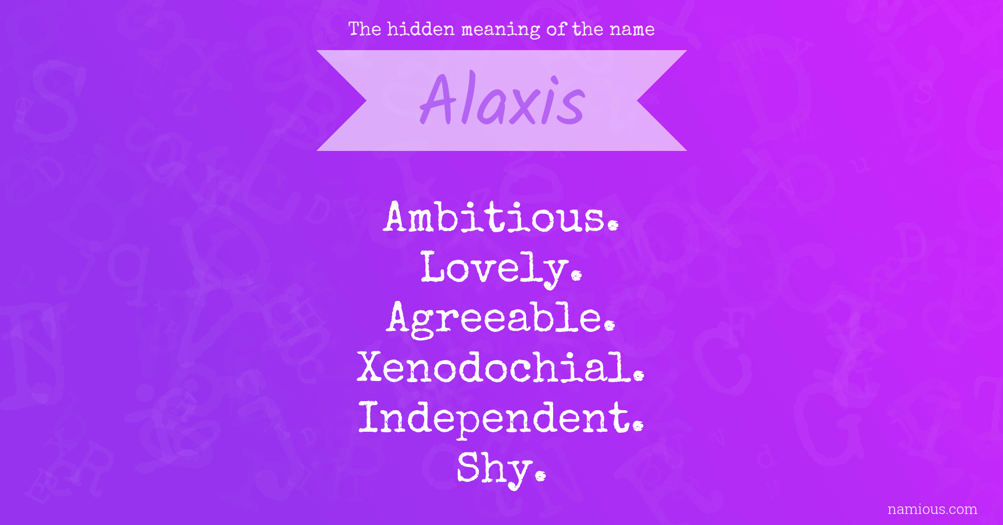 The hidden meaning of the name Alaxis