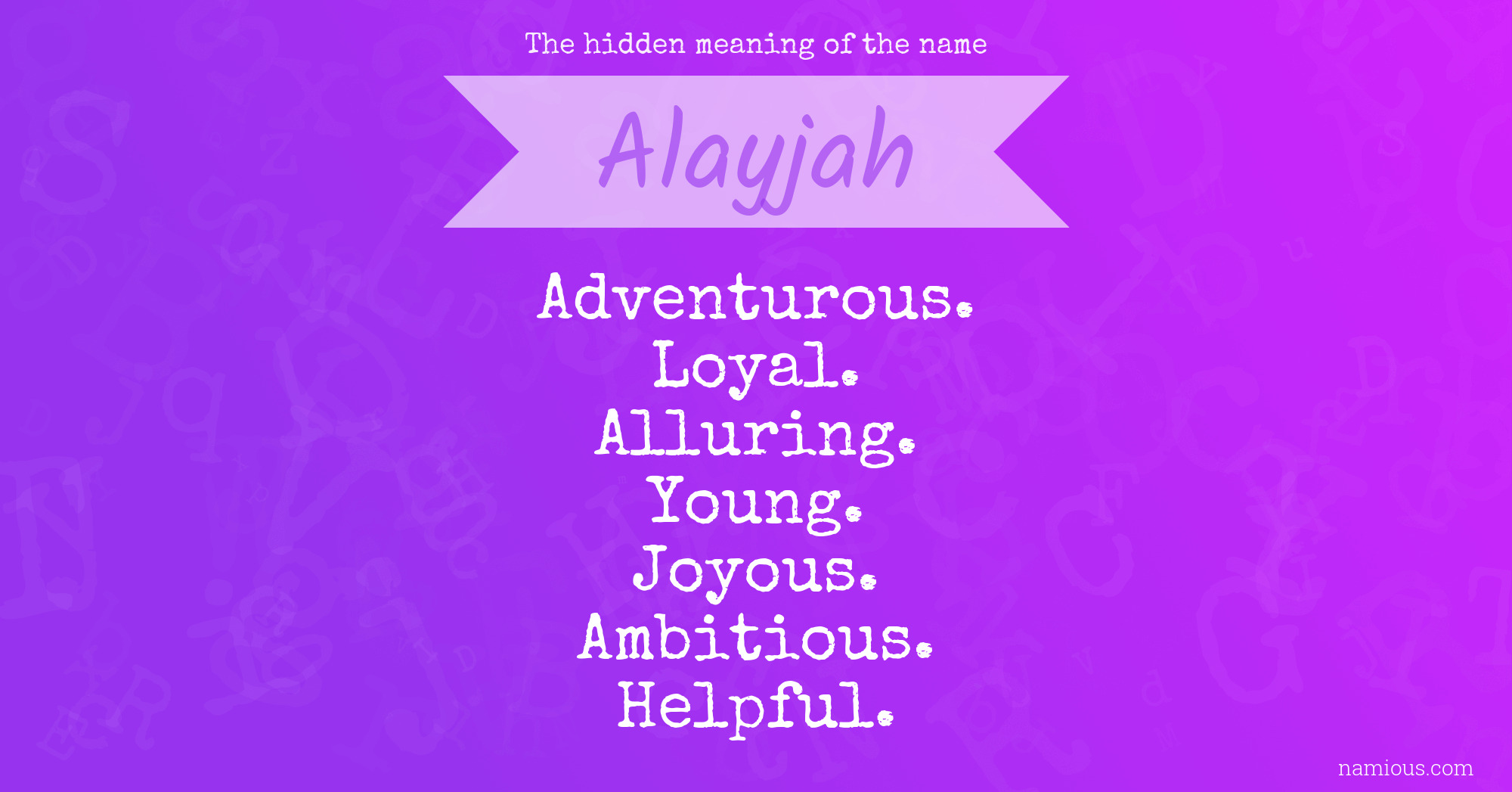 The hidden meaning of the name Alayjah