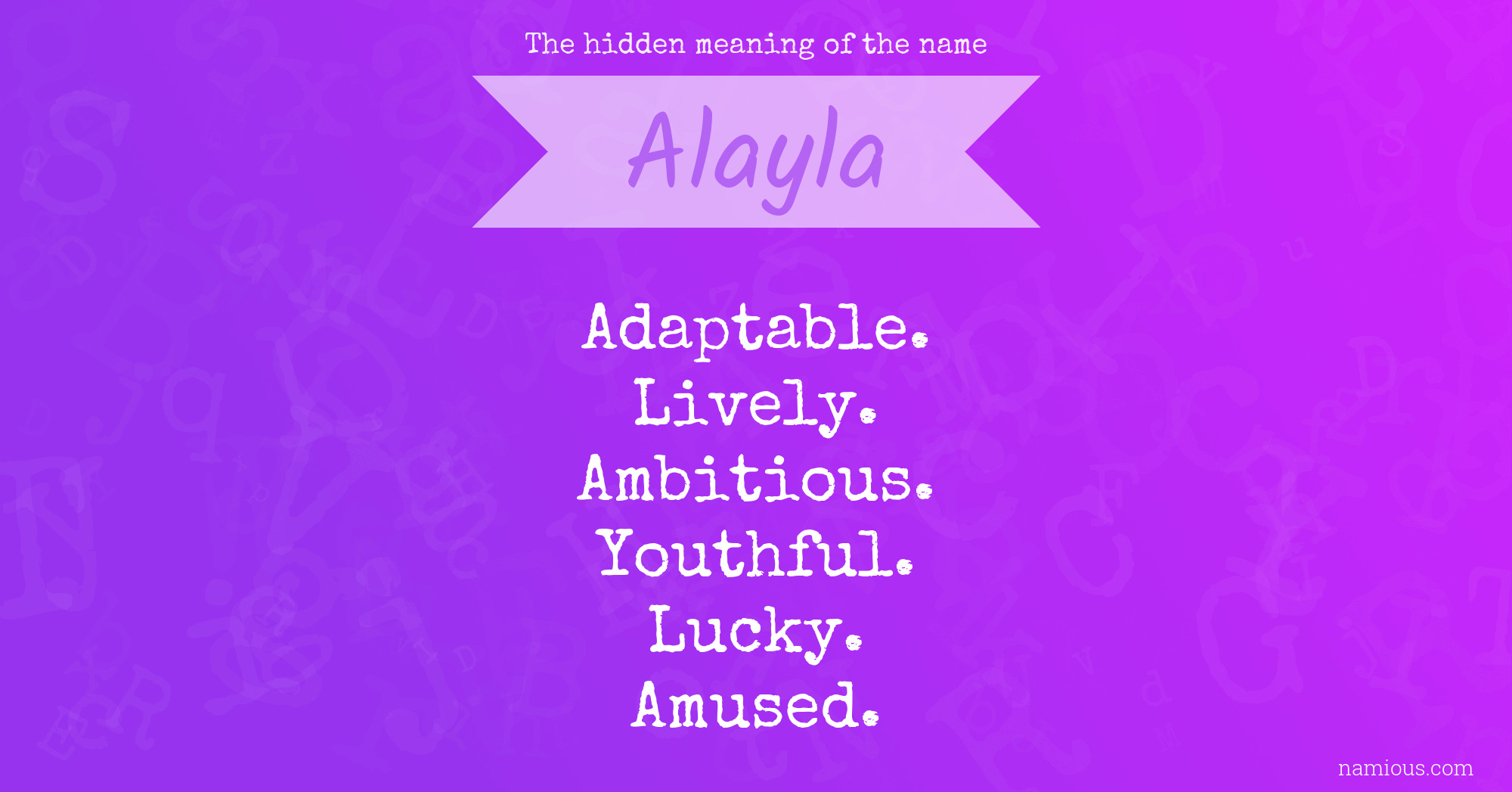 The hidden meaning of the name Alayla