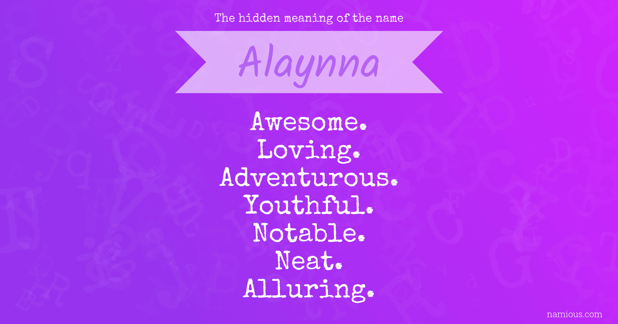 The hidden meaning of the name Alaynna