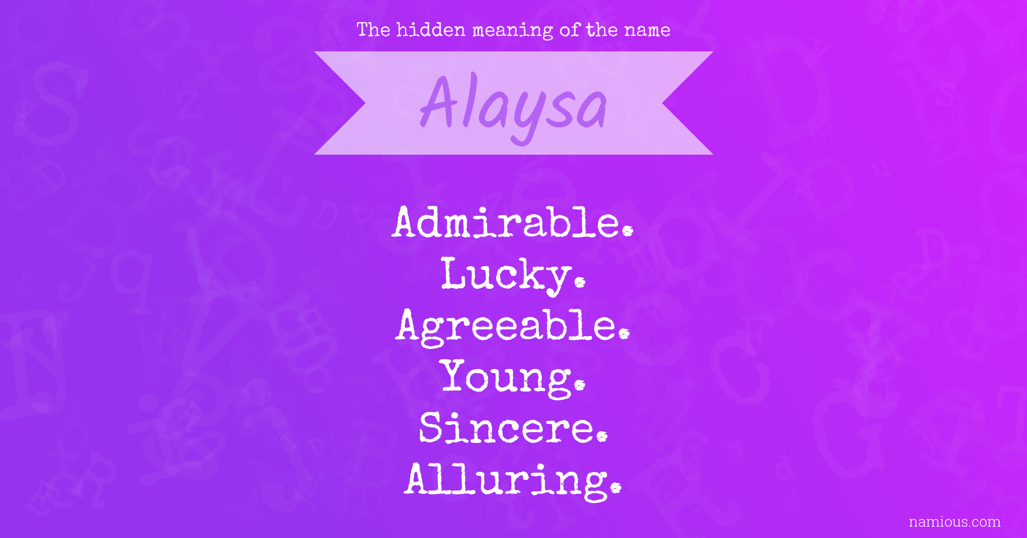 The hidden meaning of the name Alaysa