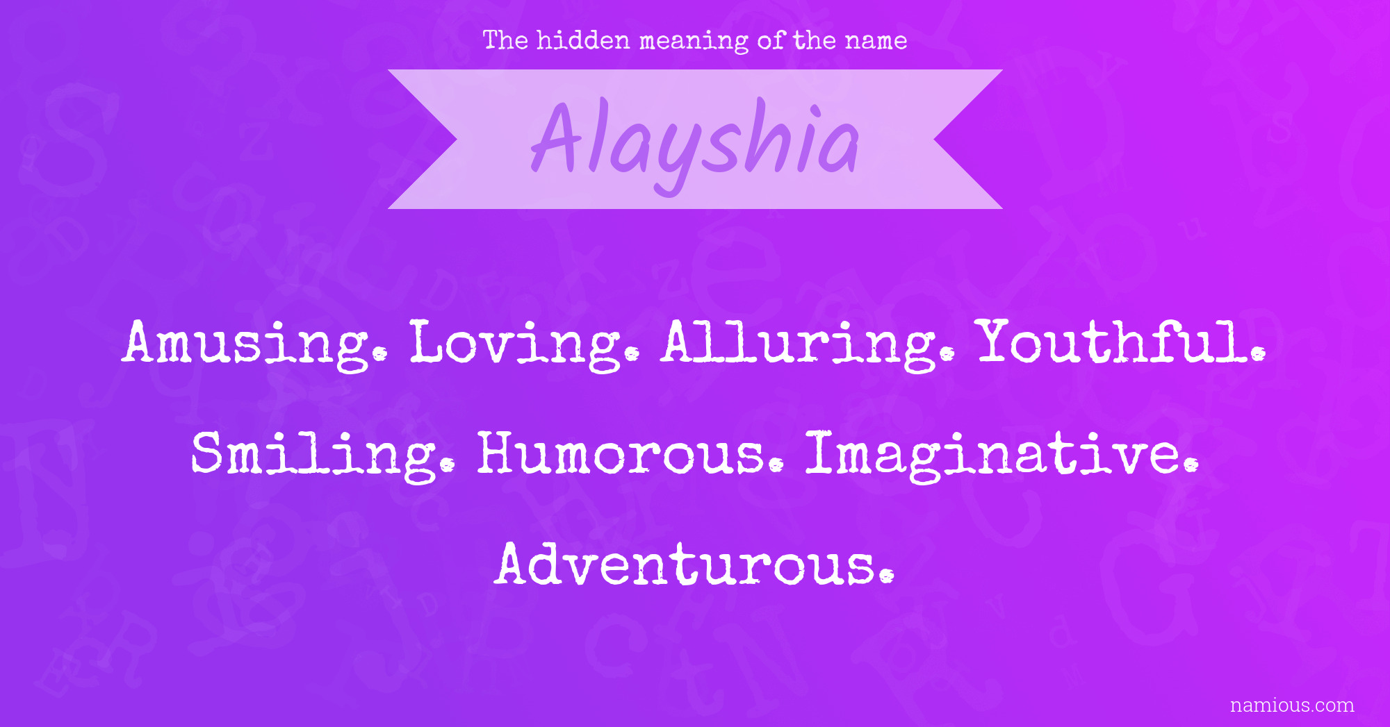 The hidden meaning of the name Alayshia