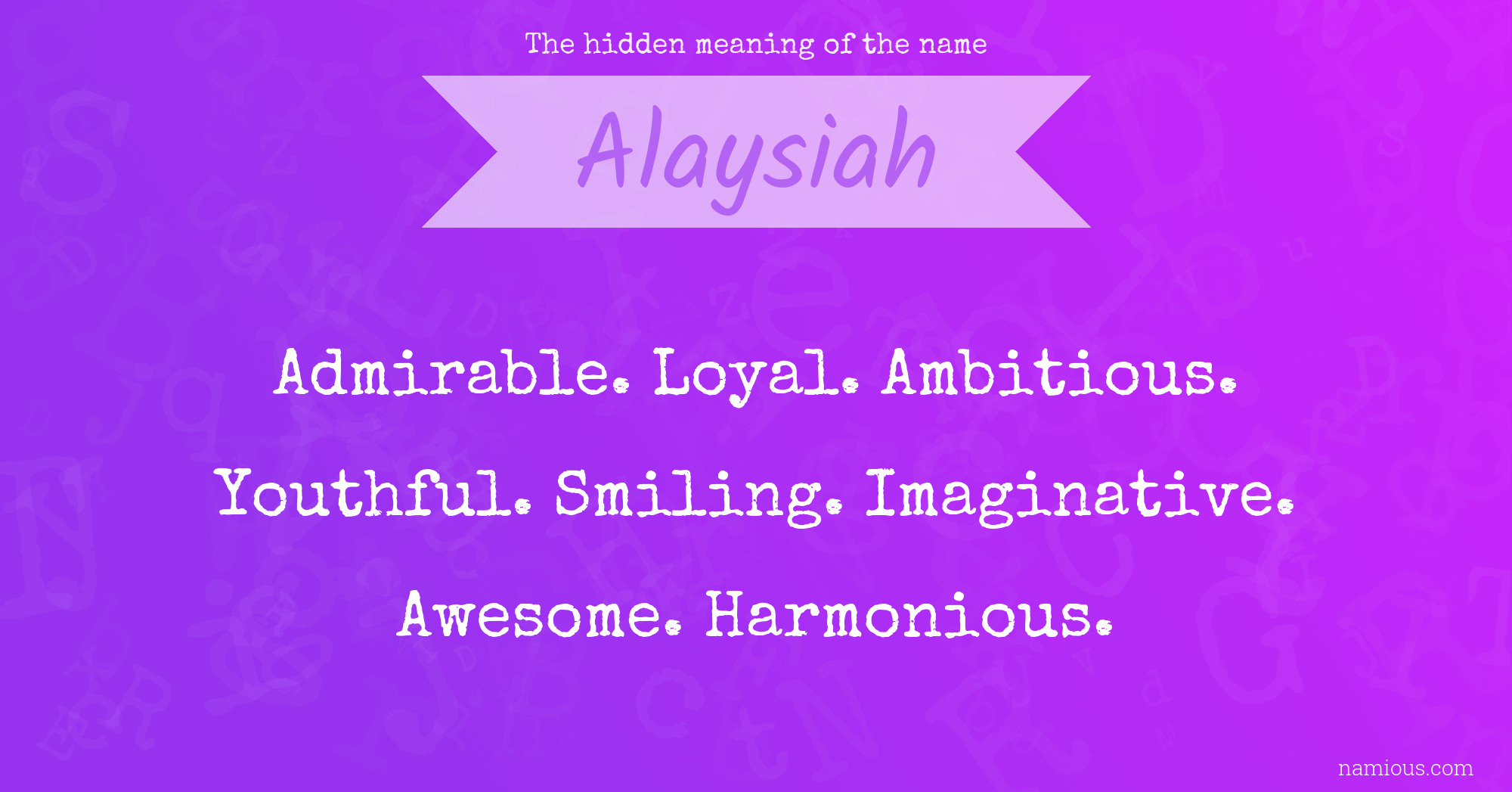 The hidden meaning of the name Alaysiah