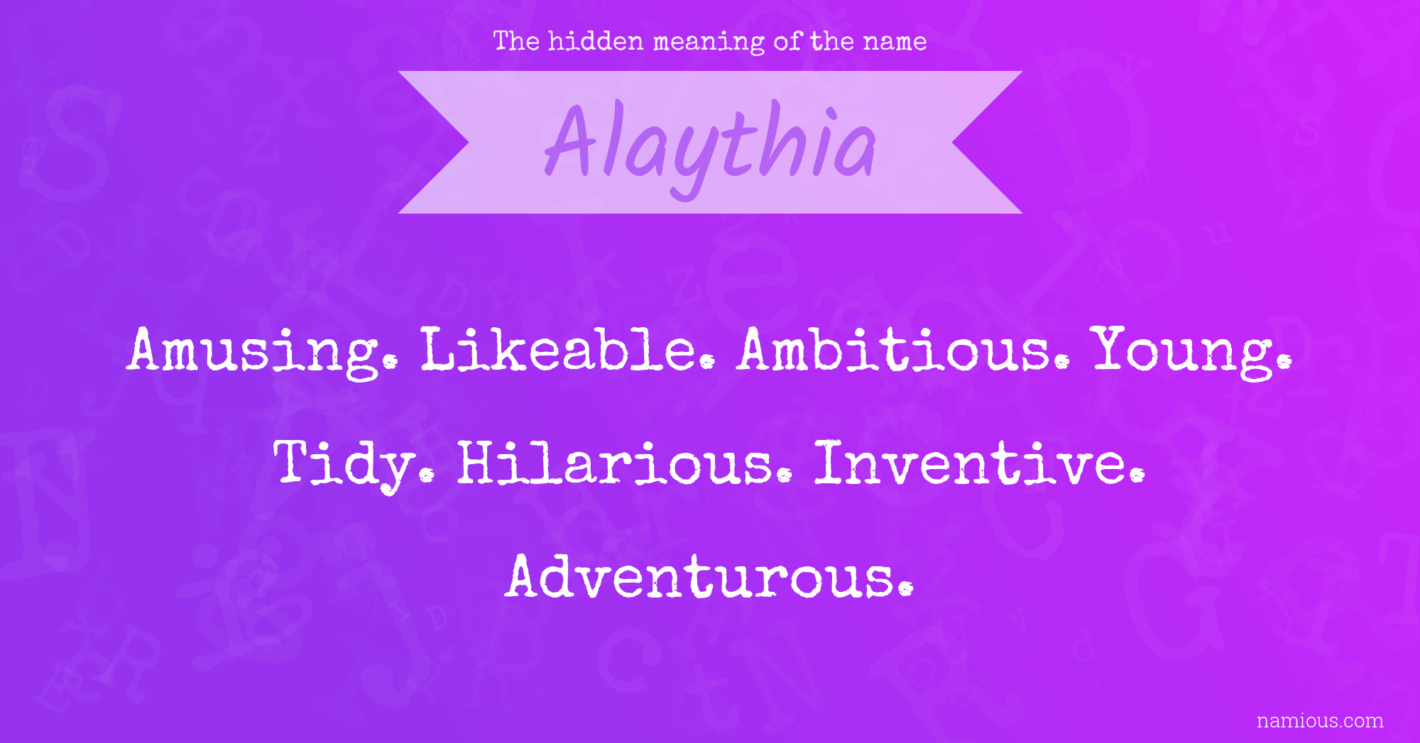 The hidden meaning of the name Alaythia