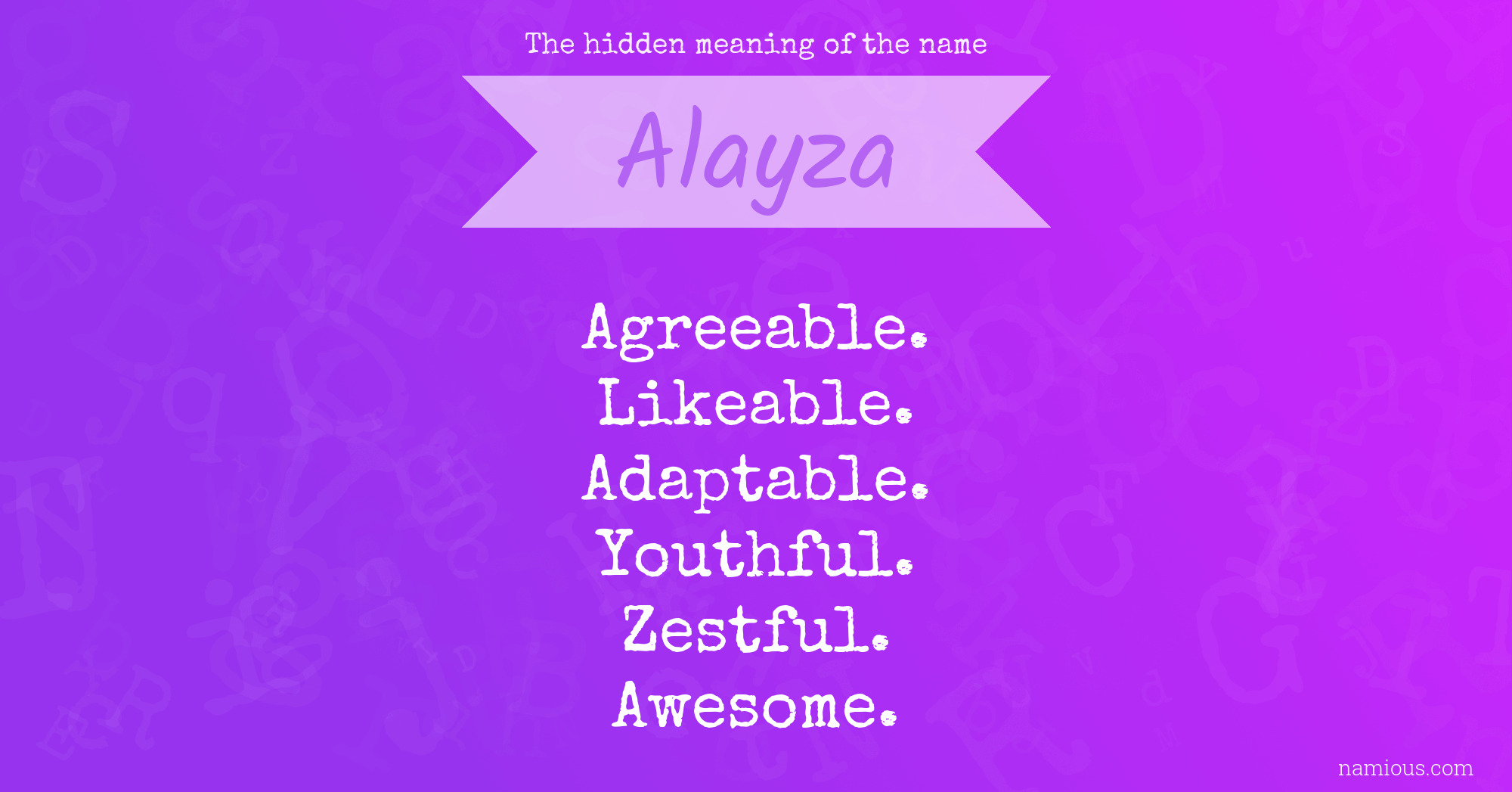 The hidden meaning of the name Alayza