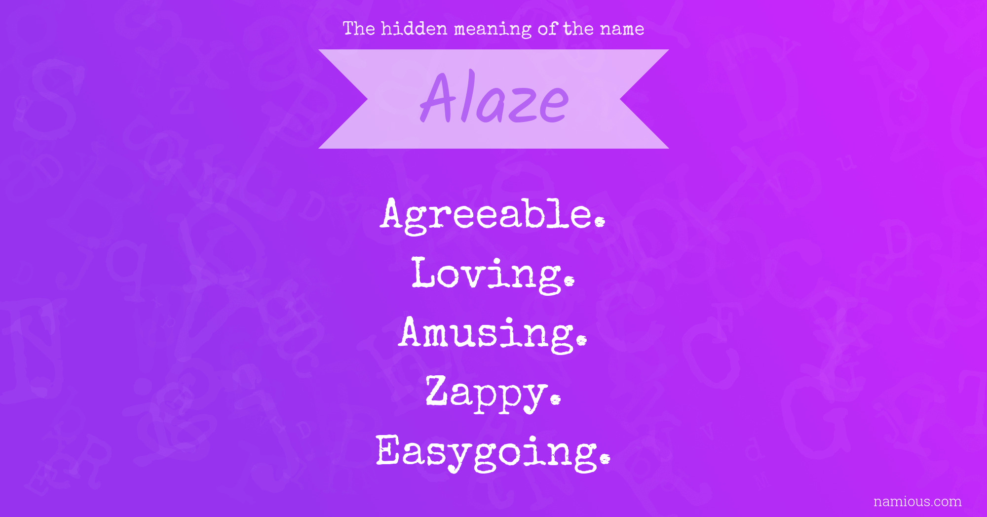 The hidden meaning of the name Alaze