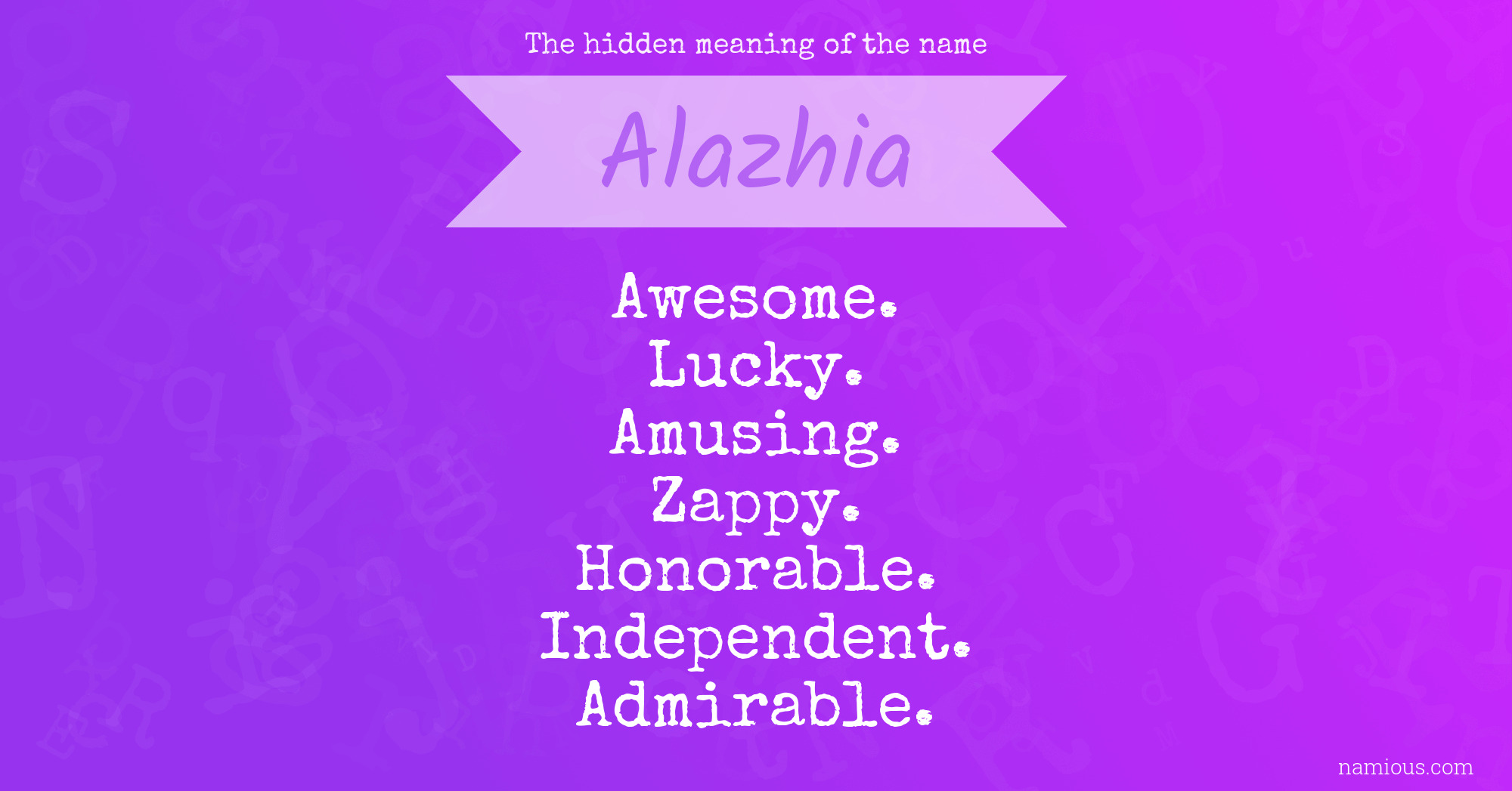 The hidden meaning of the name Alazhia