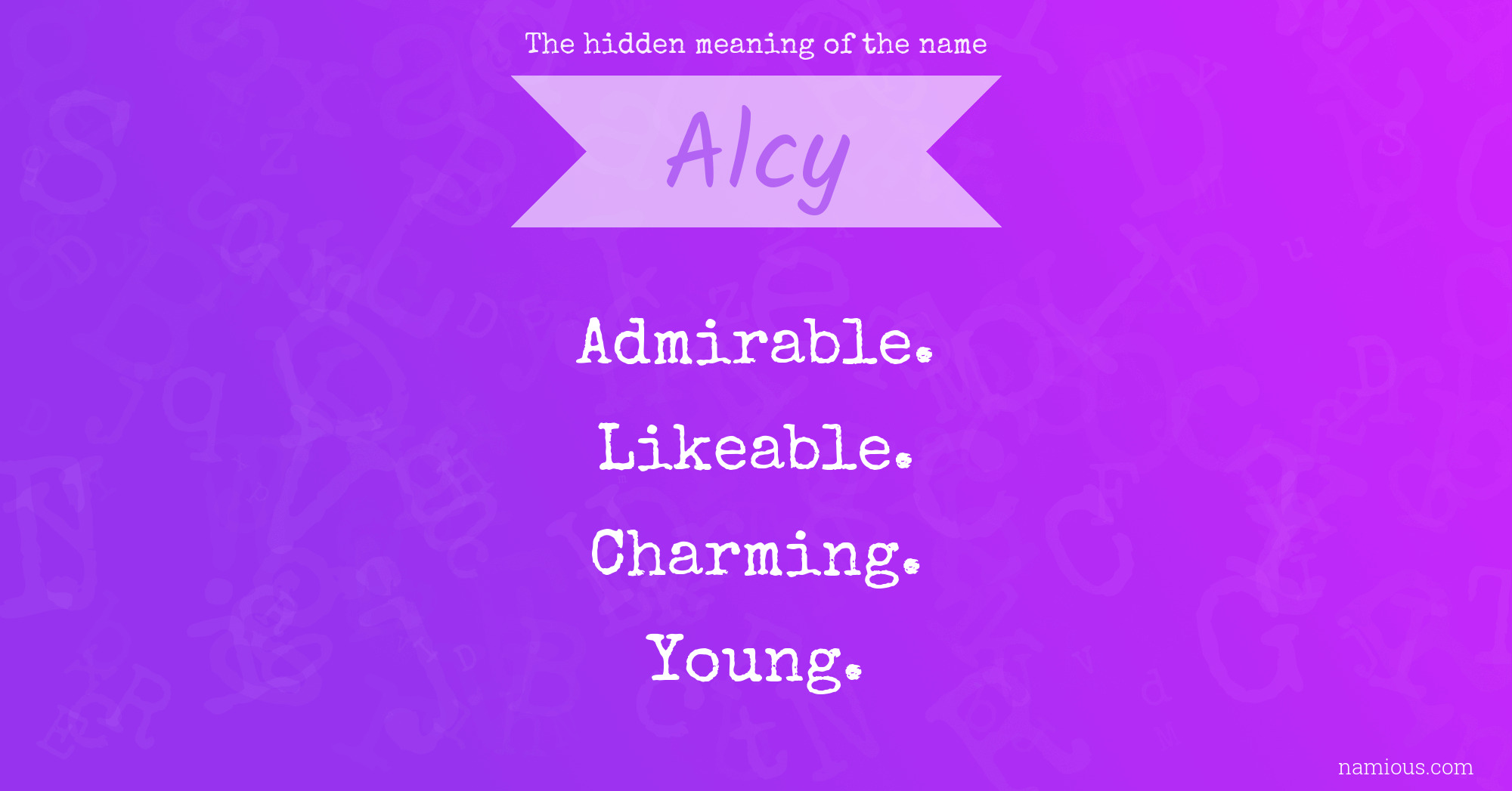 The hidden meaning of the name Alcy