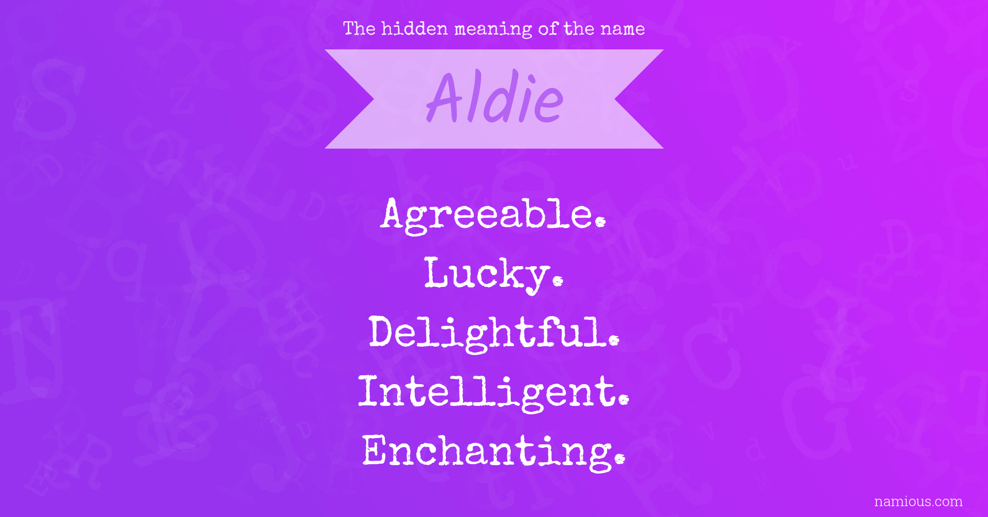 The hidden meaning of the name Aldie