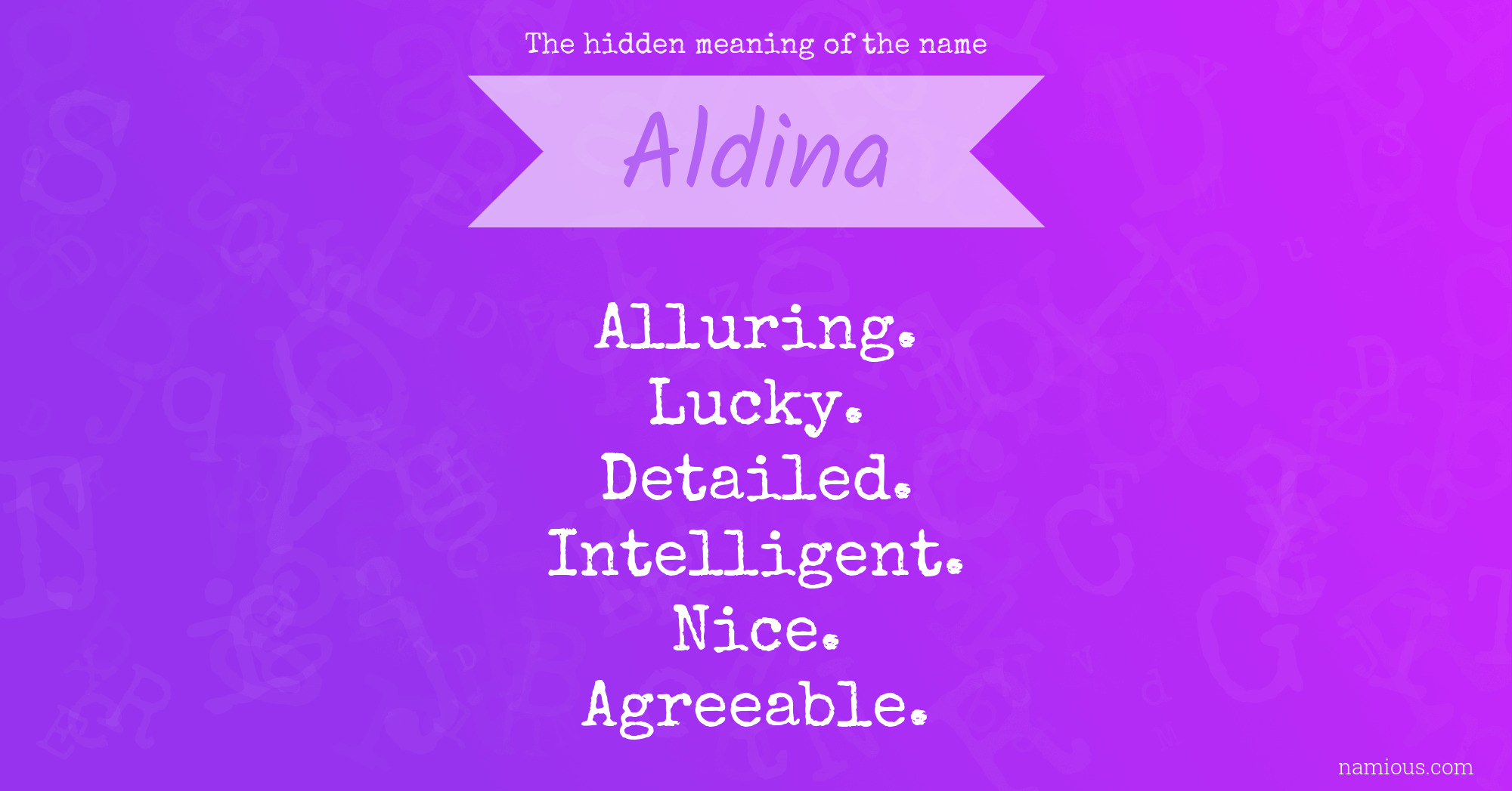 The hidden meaning of the name Aldina