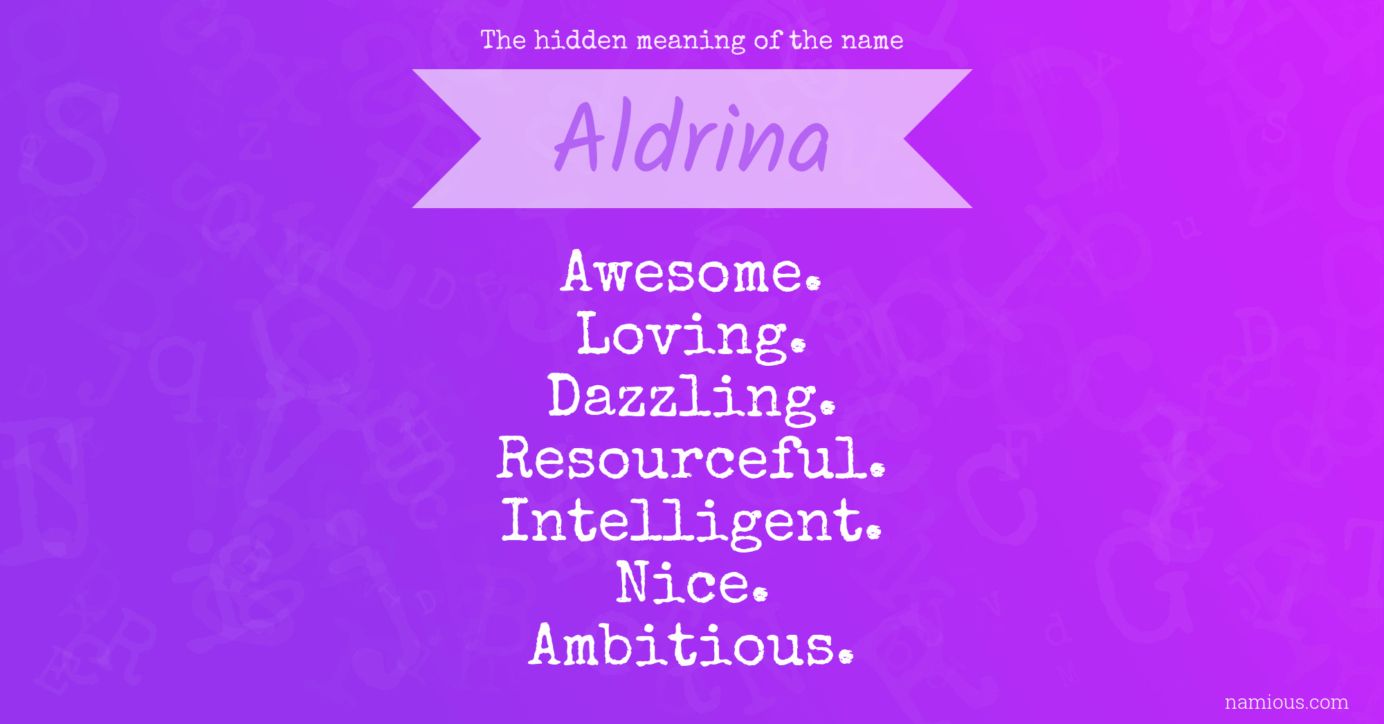 The hidden meaning of the name Aldrina