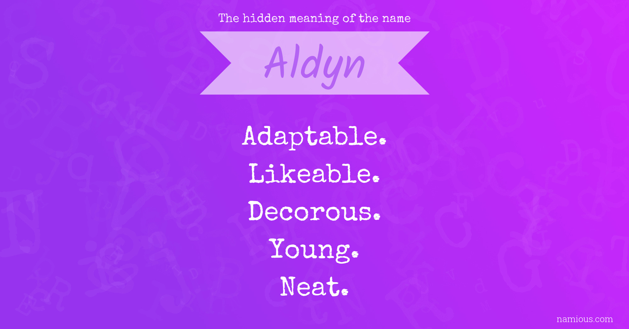 The hidden meaning of the name Aldyn