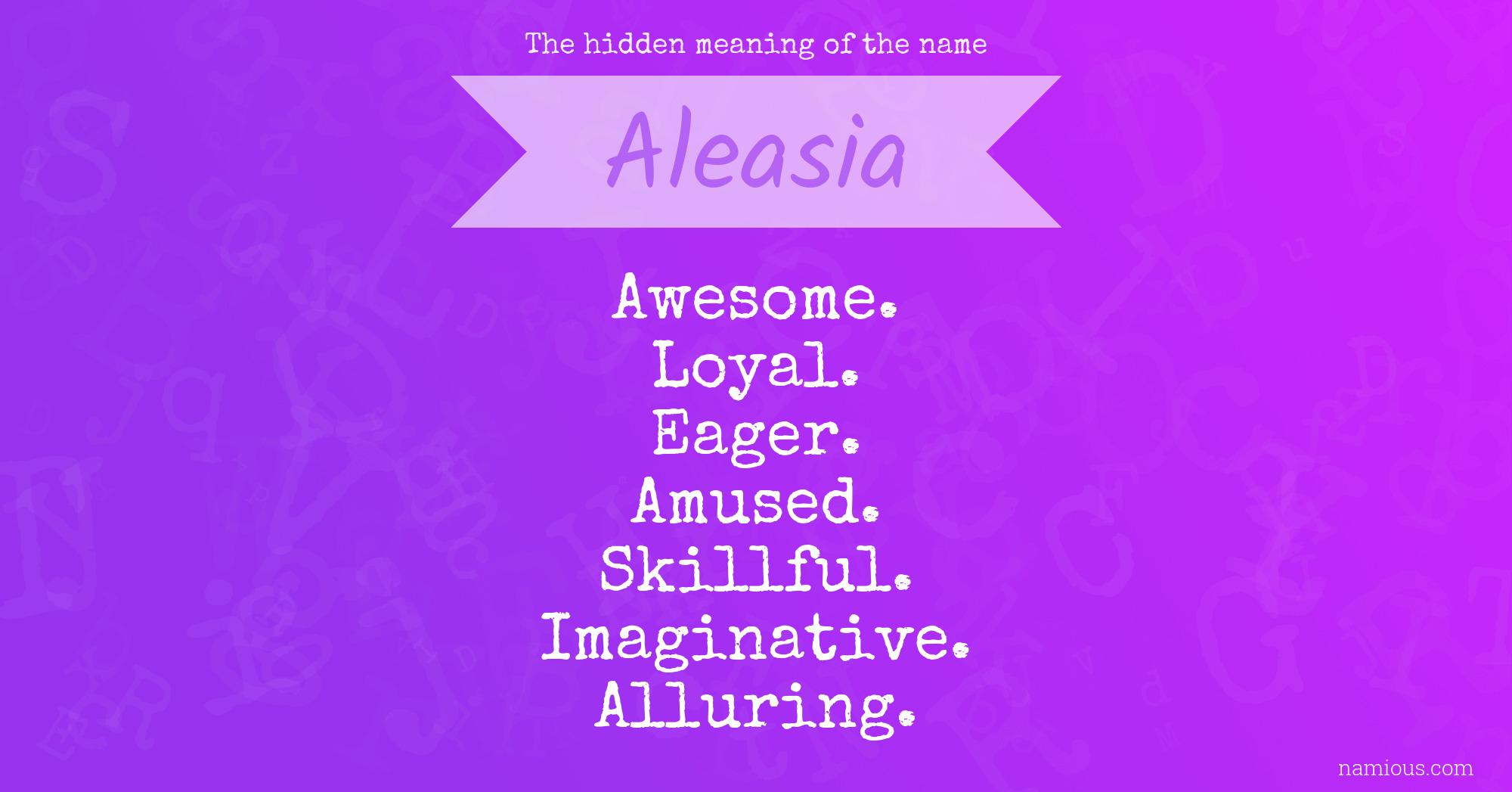 The hidden meaning of the name Aleasia