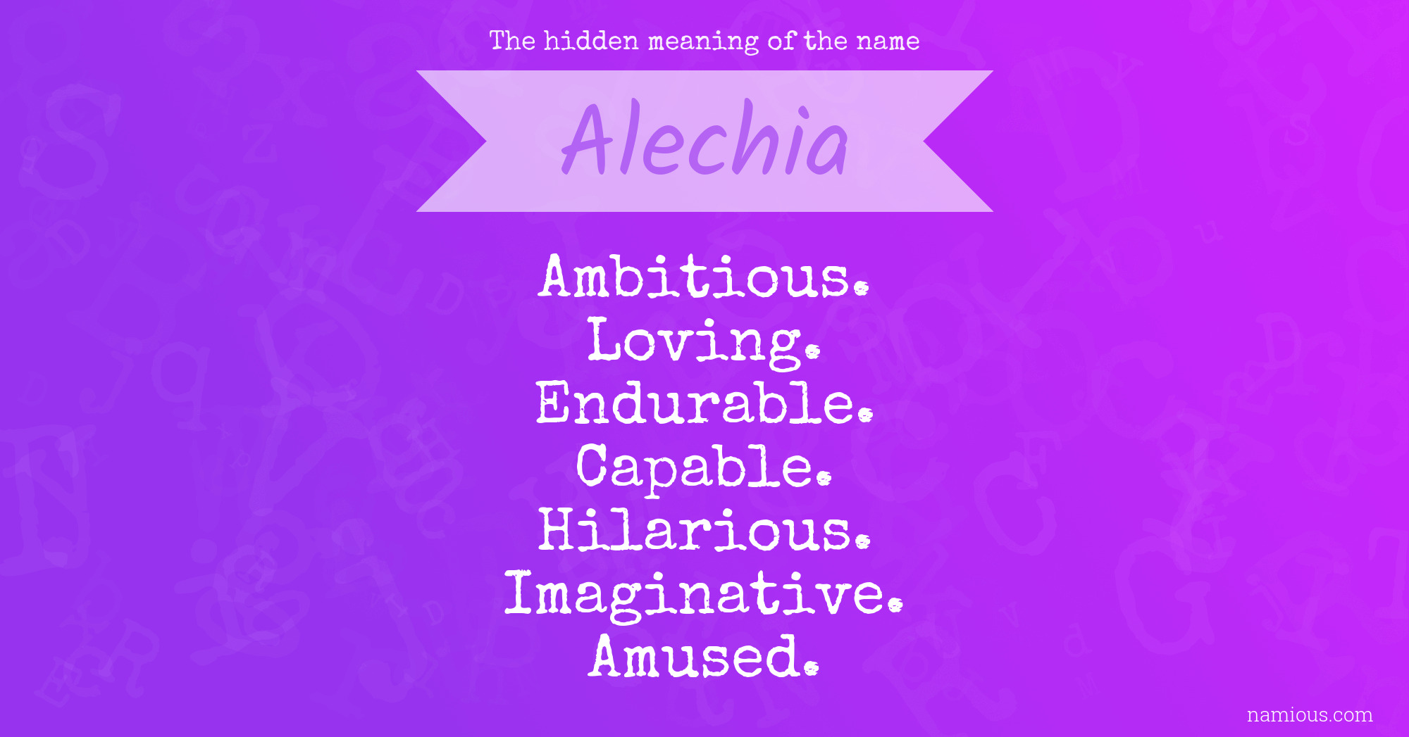 The hidden meaning of the name Alechia