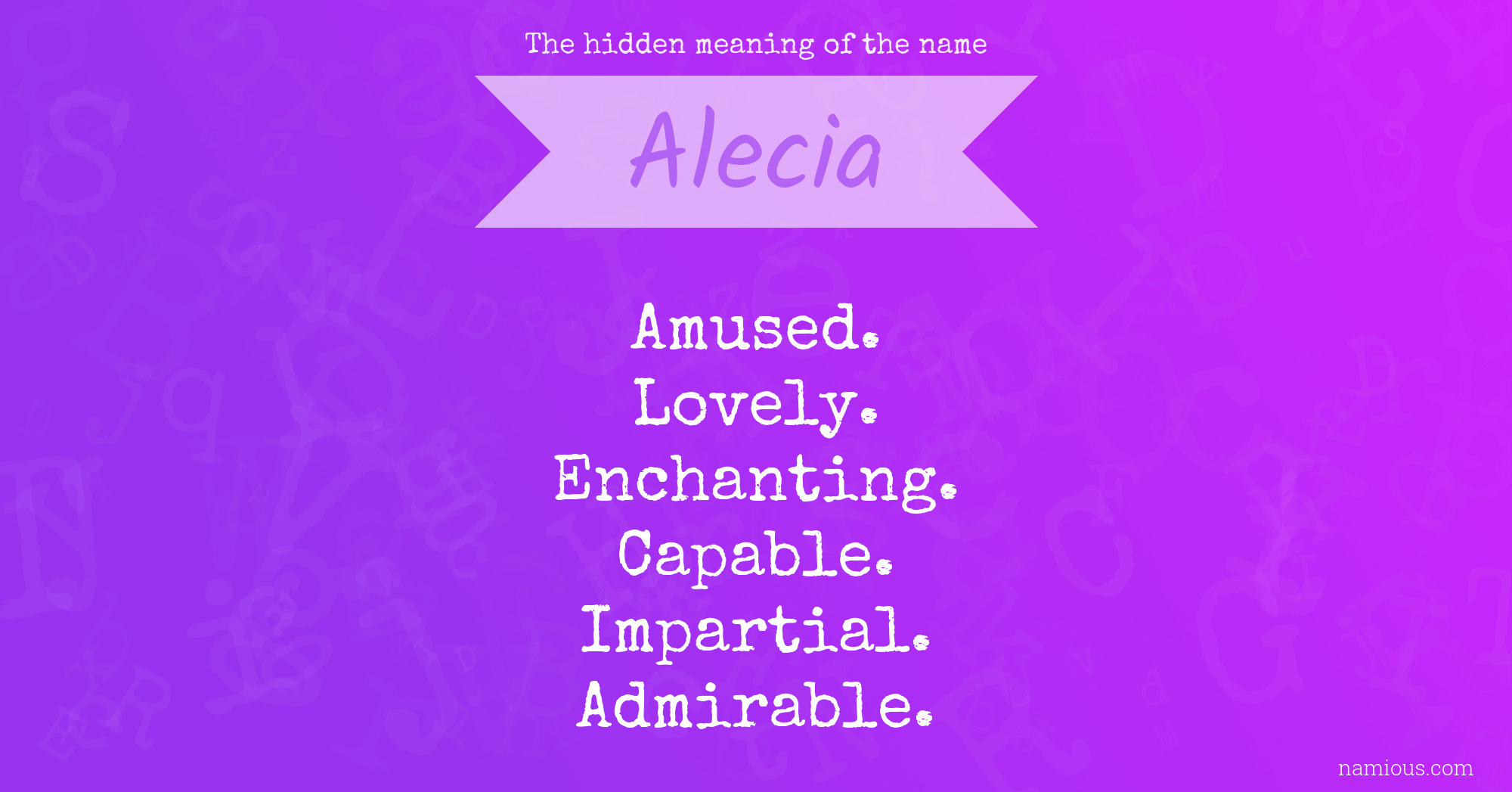 The hidden meaning of the name Alecia