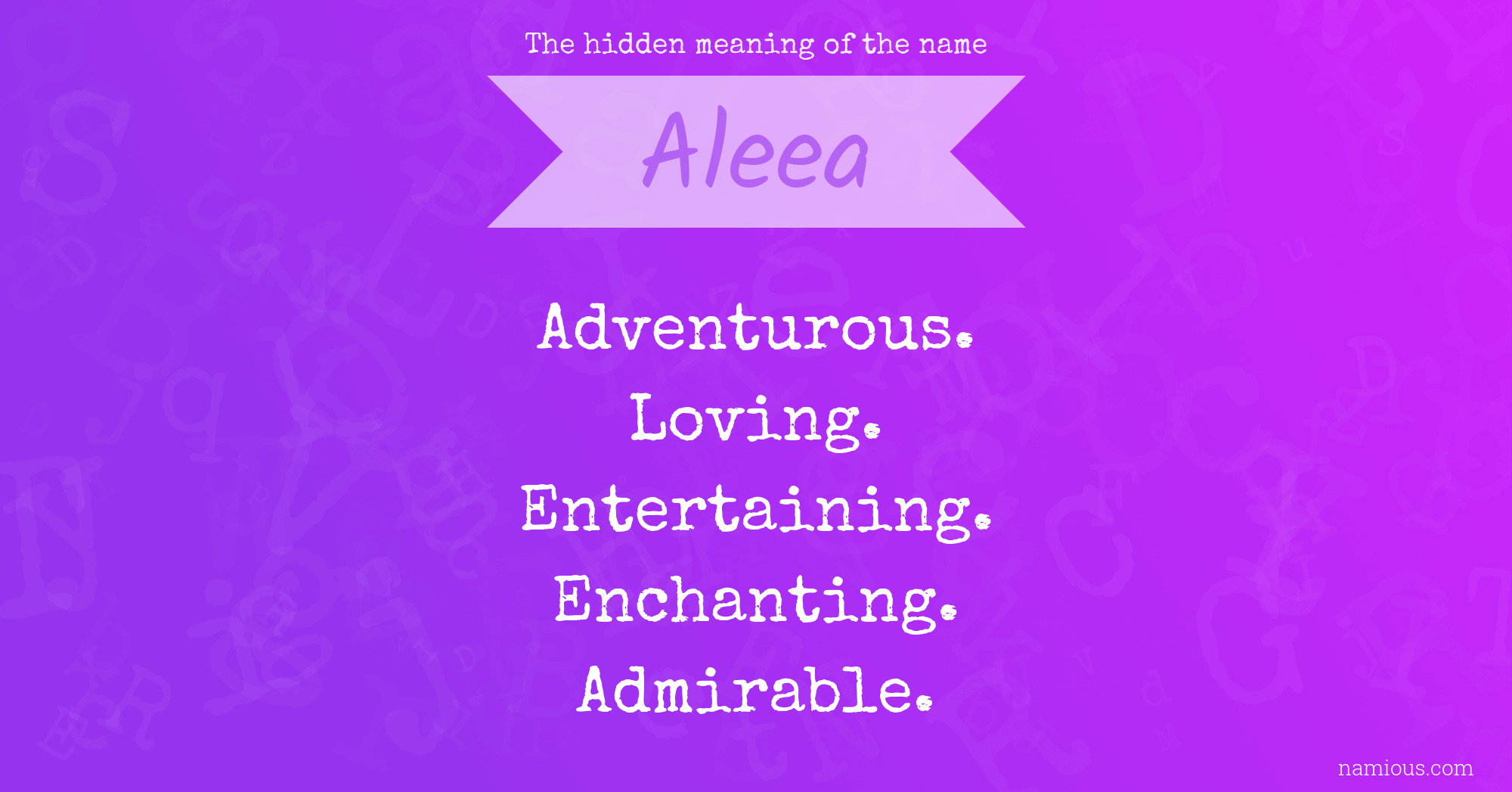 The hidden meaning of the name Aleea