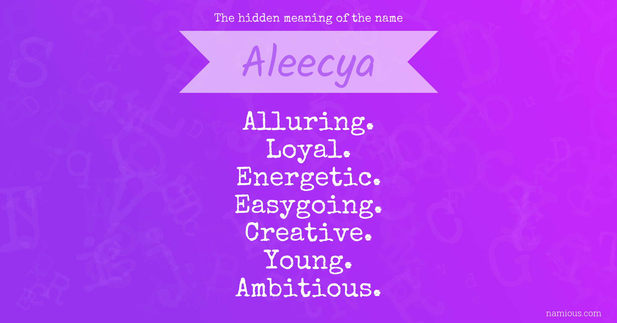 The hidden meaning of the name Aleecya