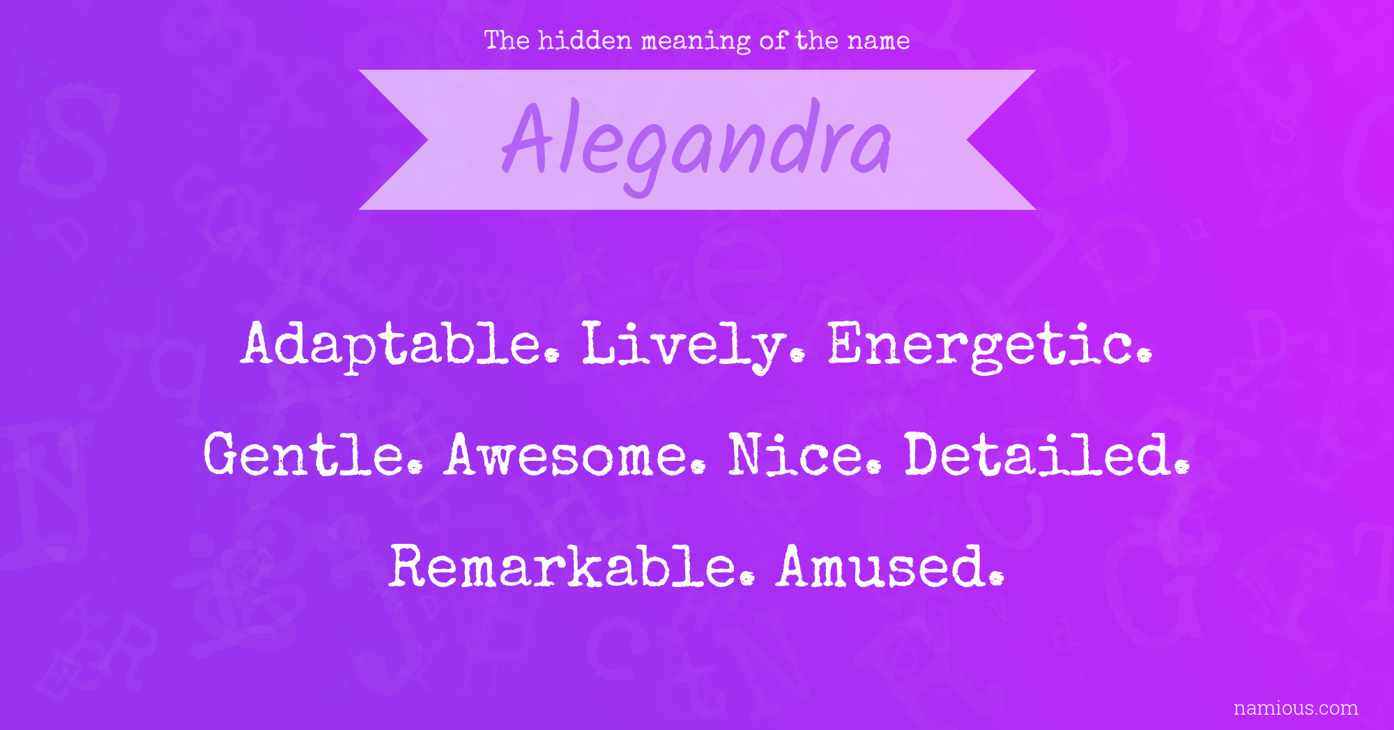 The hidden meaning of the name Alegandra