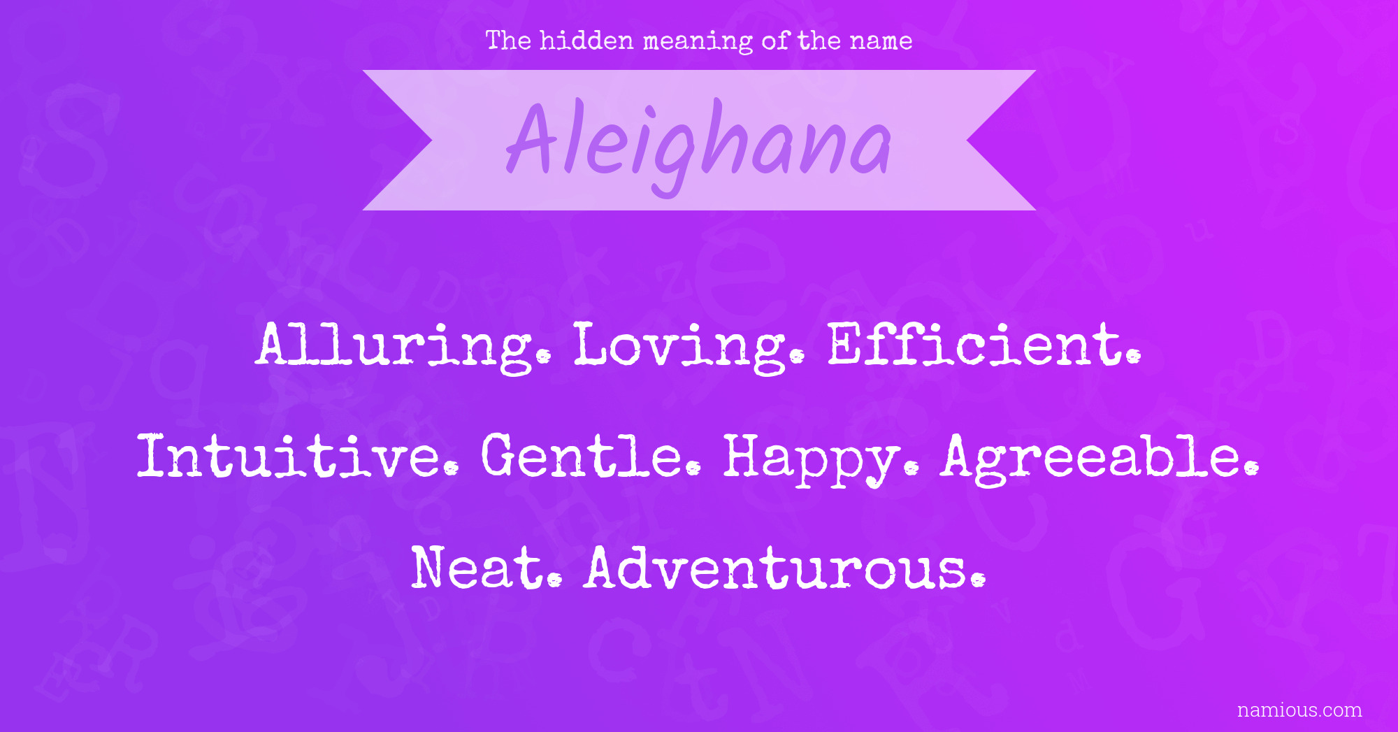 The hidden meaning of the name Aleighana