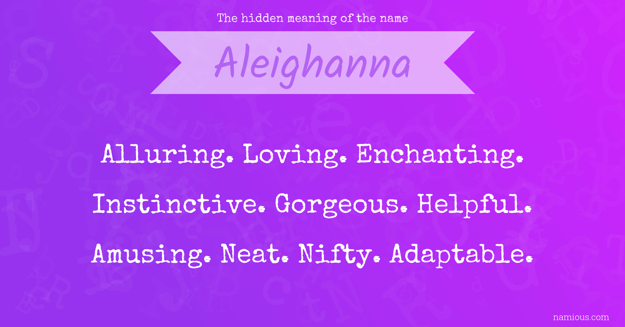 The hidden meaning of the name Aleighanna